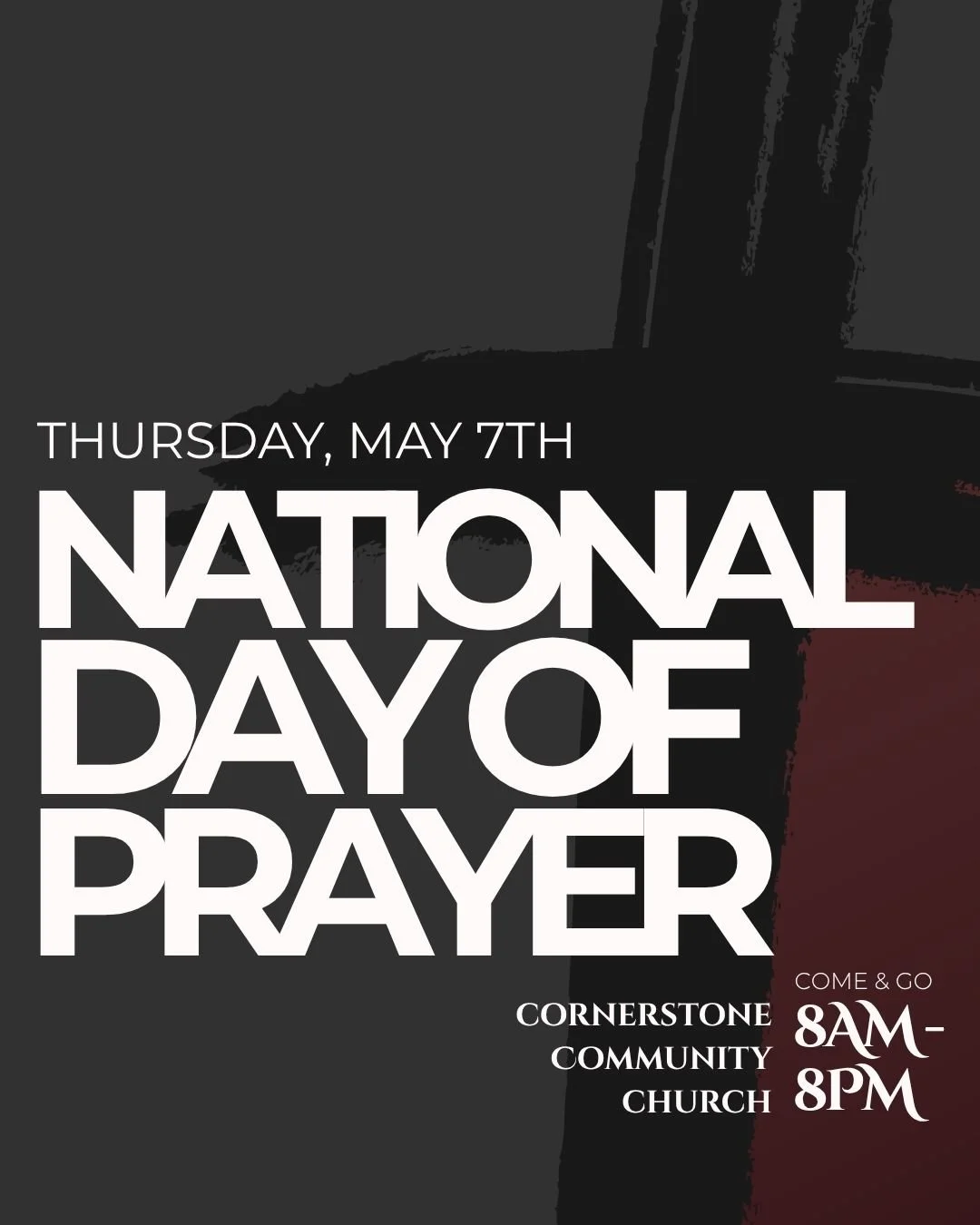 Tomorrow, May 7th is the National Day of Prayer.
Stop by Cornerstone anytime between  8:00am and 8:00pm for self-paced prayer time with multiple prayer stations and prayer guides at each station. We will have a room setup for children, from 2:00 - 7: