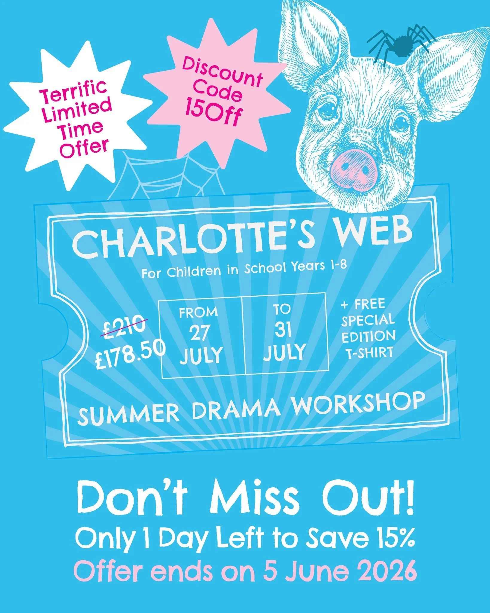 ⏰ **LAST CHANCE &mdash; offer ends TOMORROW!**

Lock in **15% off** our Charlotte's Web Summer Drama Workshop &mdash; just **&pound;178.50** (usually &pound;210) &mdash; and every child receives a **FREE limited edition Charlotte's Web t-shirt**. 🕷️