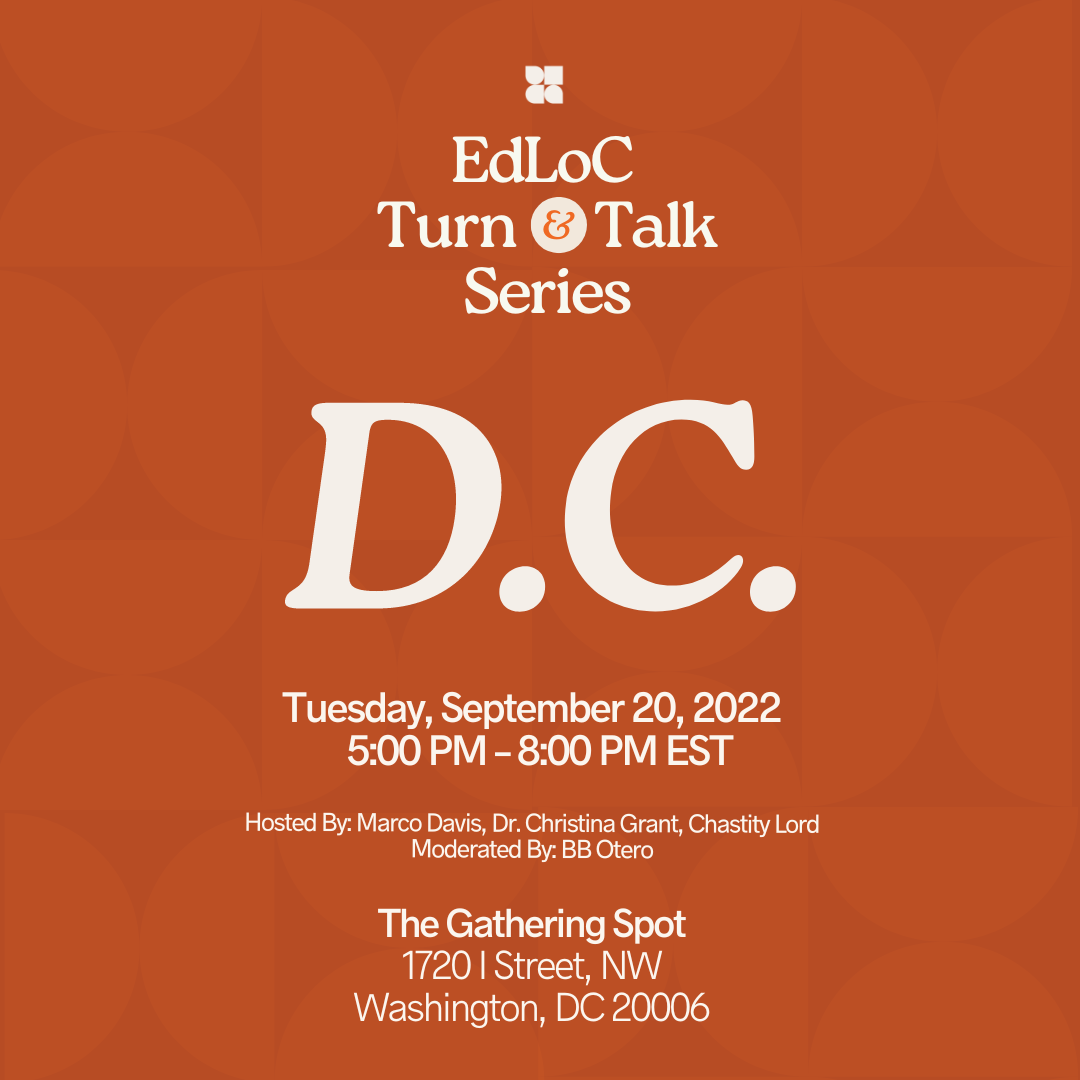 EdLoC Turn & Talk Series: D.C.
