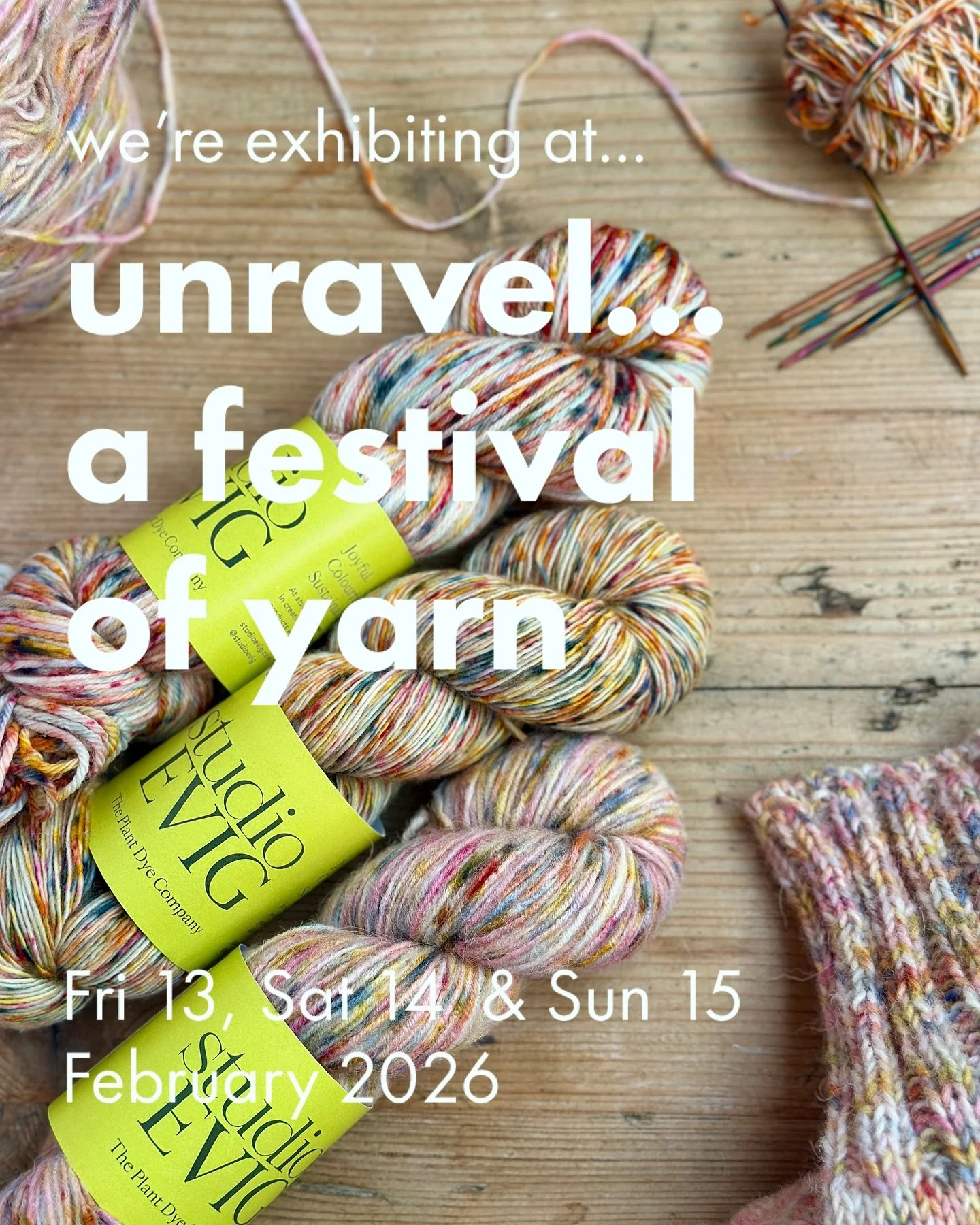 🧶 UNRAVEL 2026🧶

We are excited to say we will be returning to Unravel in February! 
Save the dates Friday 13,Saturday 14th &amp; Sunday 15th Feb 2026

#unravel #unravelfestival #farnhammaltings #studioevig #naturallydyed #naturallydyedyarn