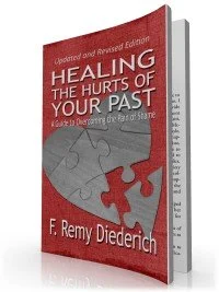 cover of book, healing the hurts of your past a guide to overcoming the pain of shame