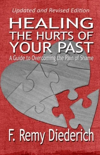 book cover for Healing the Hurts of Your past a guide to overcoming the pain of shame