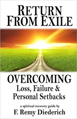Cover of the book, Return From Exile...overcoming loss, failure and personal setbacks, a spiritual recovery guide
