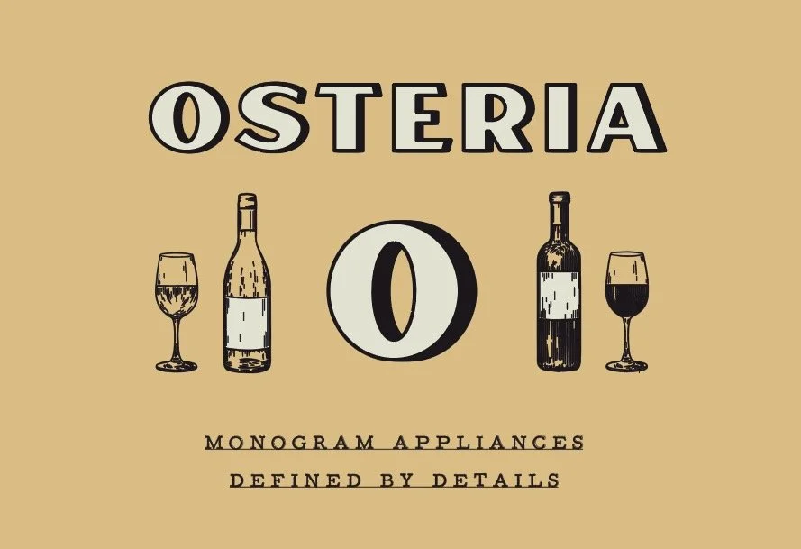 A beige background with the word 'Osteria' at the top, four illustrations of wine glasses and bottles arranged symmetrically, a large letter 'O' in the center, and the text 'Monogram Appliances Defined by Details' at the bottom.