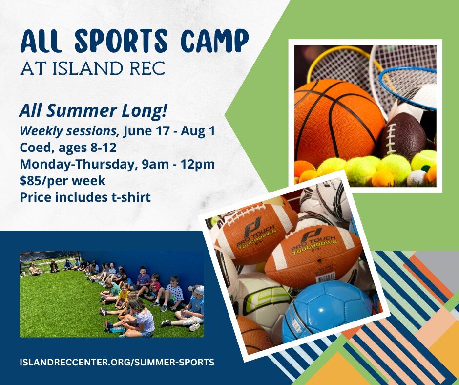 Just added! Join us for another summer of All Sports Camp. Check out all of our summer camps: islandreccenter.org/summer-sports