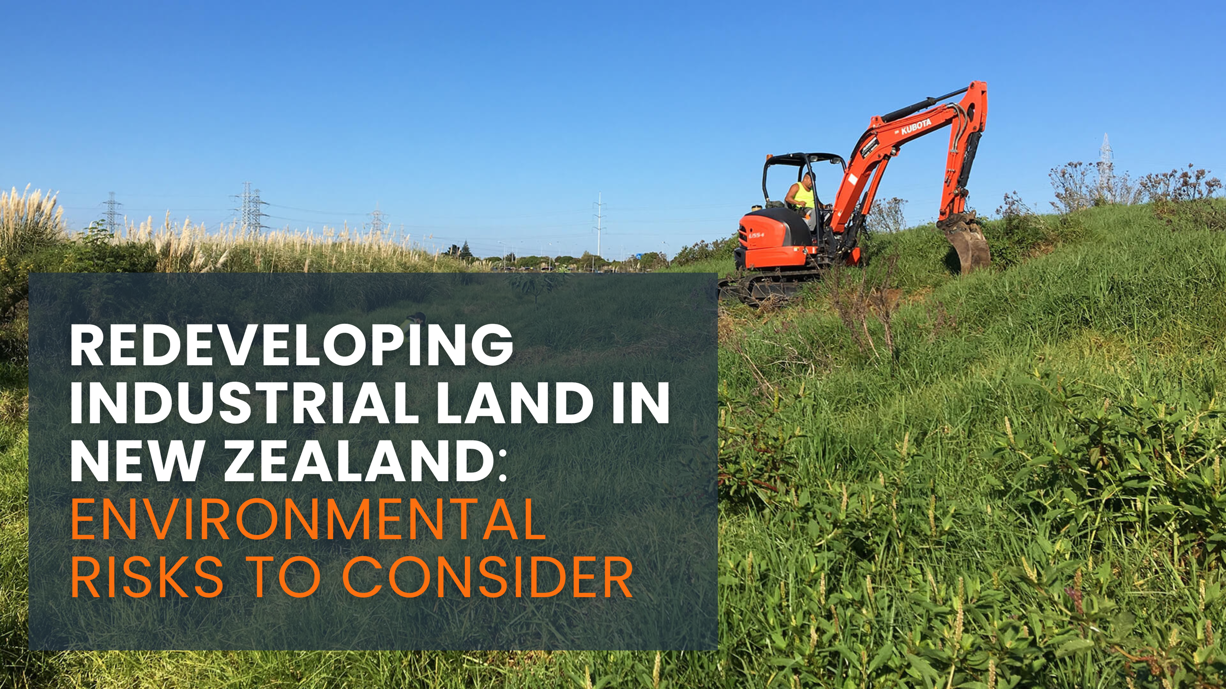 Redeveloping Industrial Land in New Zealand: Environmental Risks to Consider