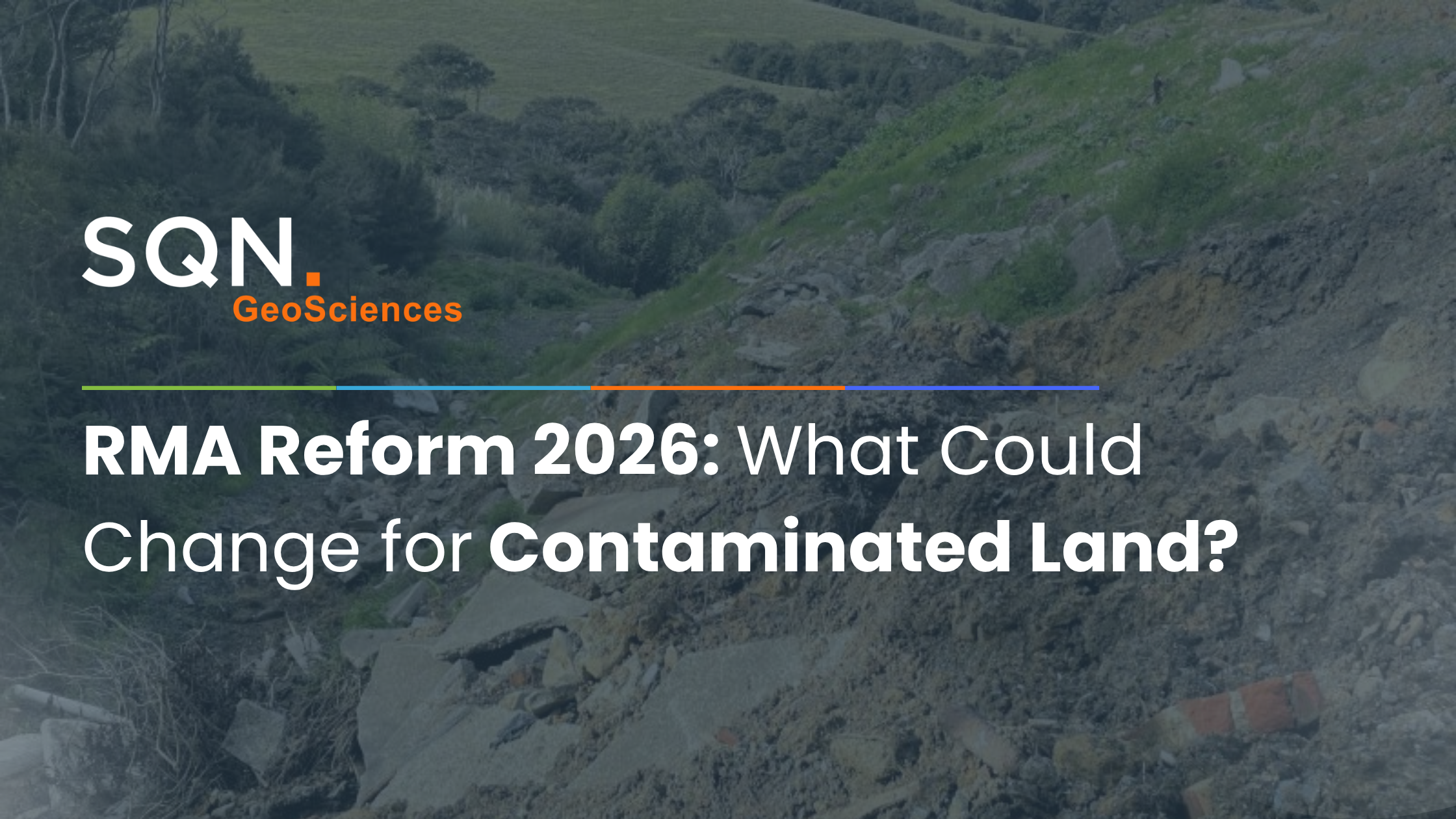 RMA Reform 2026: What Could Change for Contaminated Land?