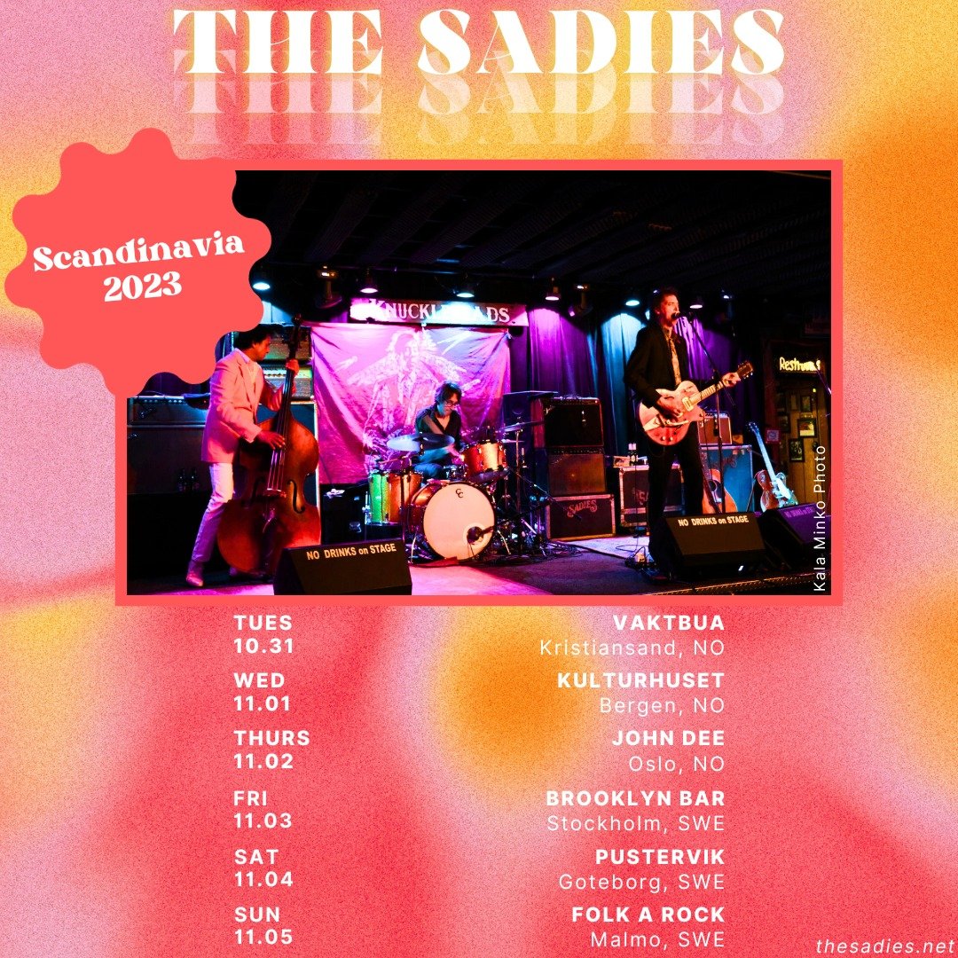 Next up - Norway &amp; Sweden!
Tickets &amp; More Dates on our website: www.thesadies.net