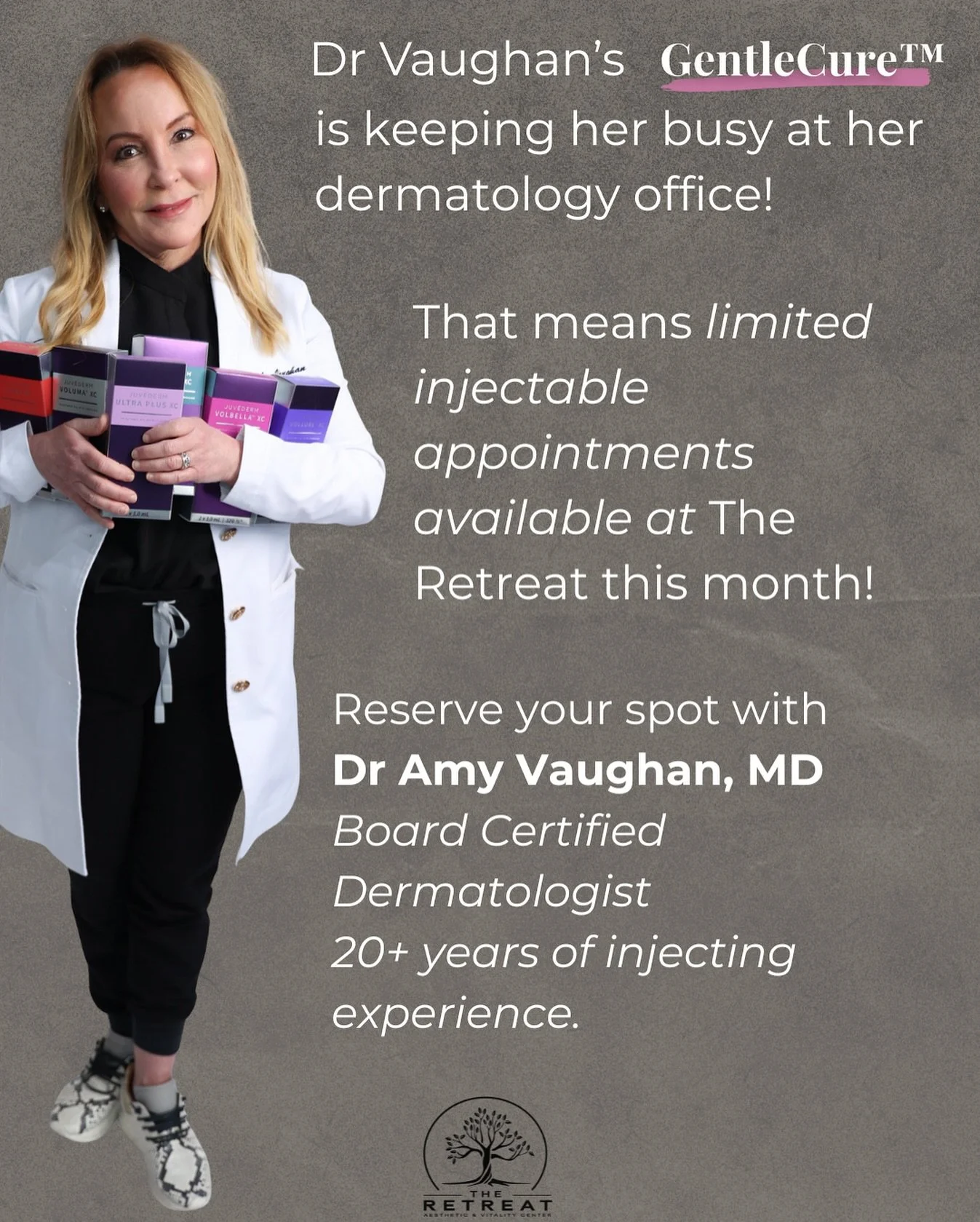 Dr. Amy Vaughan’s GentleCure™ program is keeping her busy at her dermatology office, which means her injectable appointments at The Retreat are limited this month.
Take advantage of the opportunity to experience precision, artistry, and