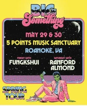 Big Something @ 5 Points Music Sanctuary