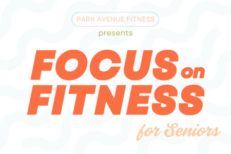 Focus on Fitness for Seniors