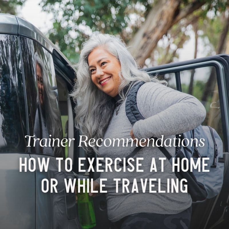 Trainer Recommendations: How to Exercise at Home or While Traveling