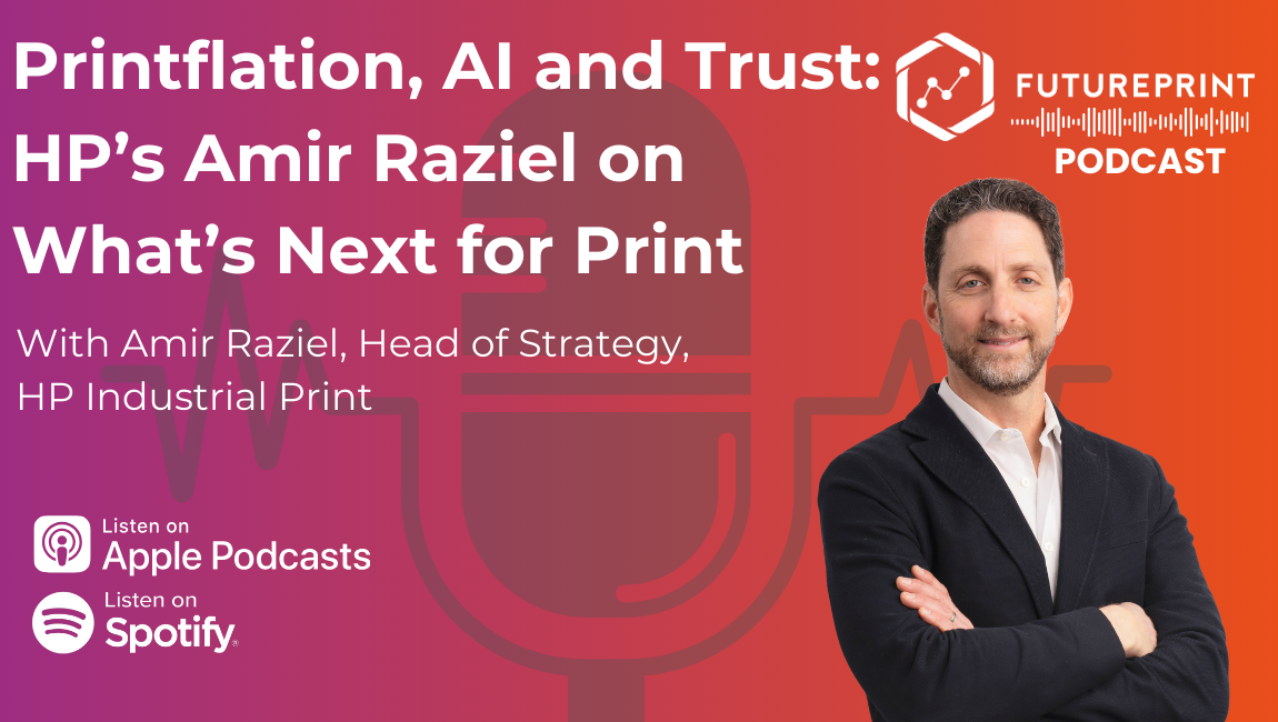 Printflation, AI and Trust: HP’s Amir Raziel on What’s Next for Print