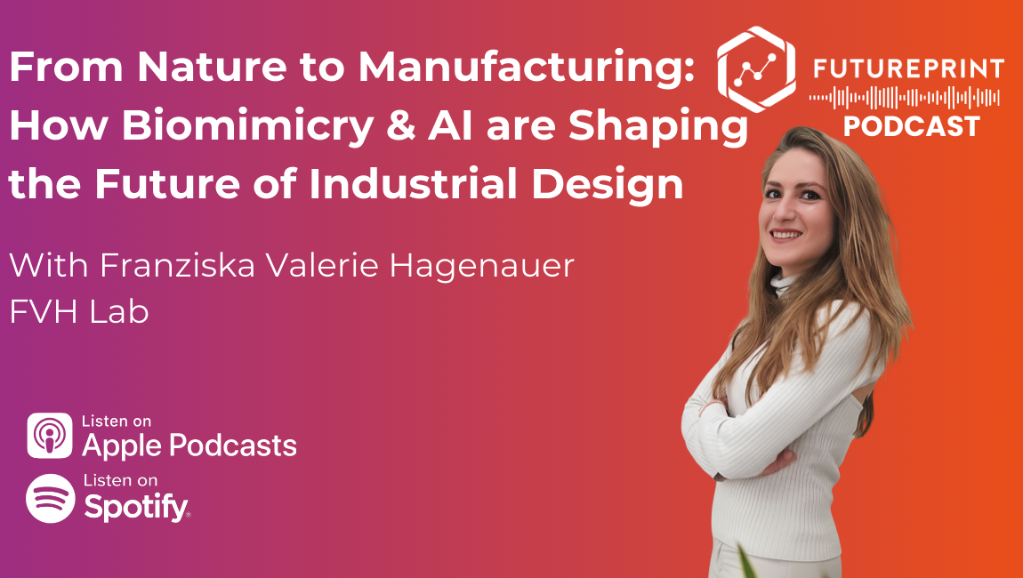 Episode 312 - From Nature to Manufacturing: How Biomimicry and AI Are Shaping the Future of Industrial Design