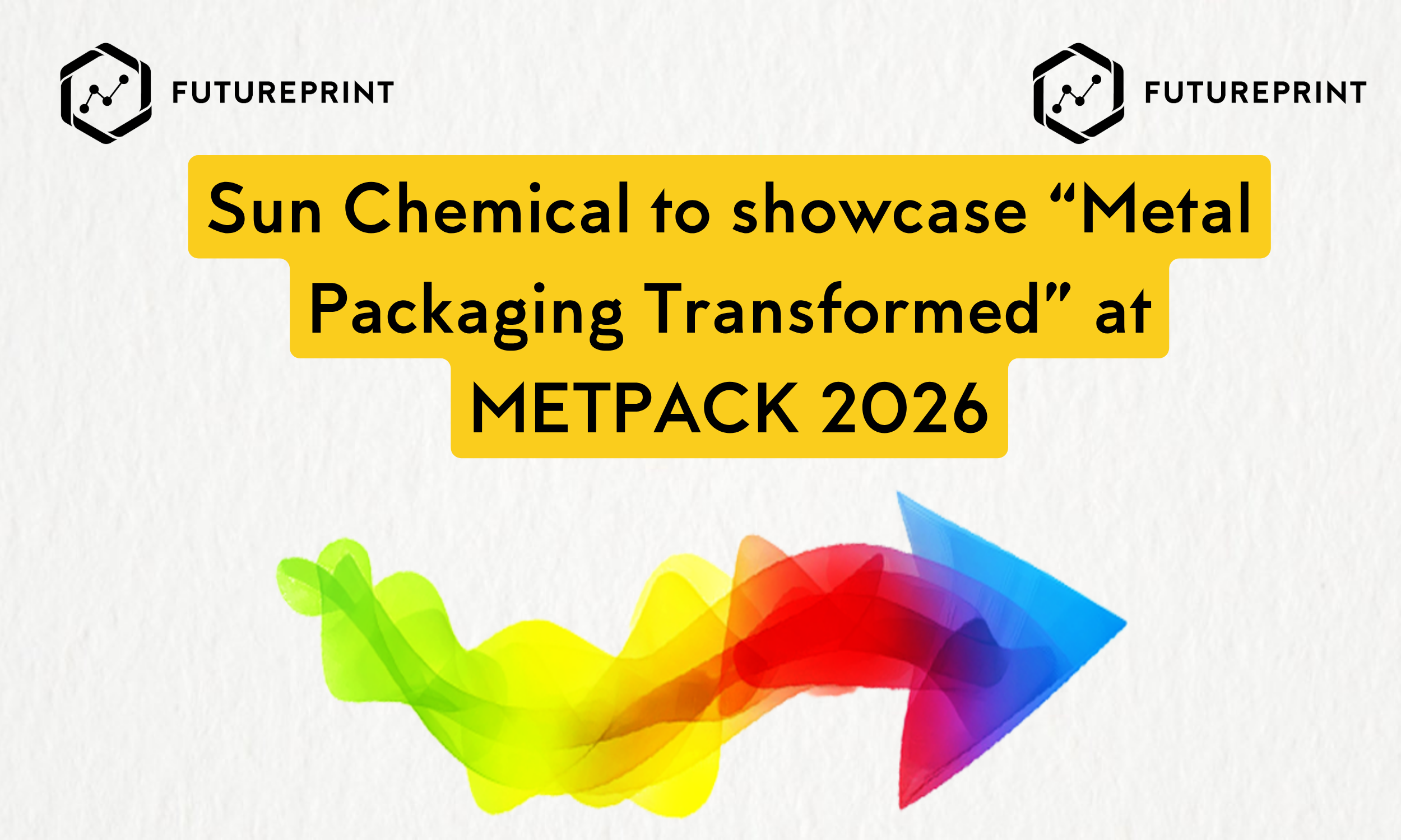 Sun Chemical to showcase “Metal Packaging Transformed” at METPACK 2026