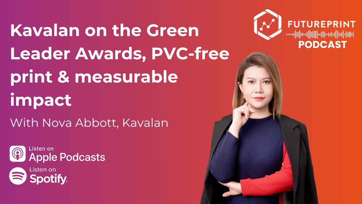 Episode 324 - Kavalan on the Green Leader Awards, PVC-free print &amp; measurable impact
