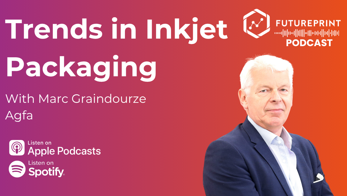 Episode 329 - Trends in Inkjet Packaging with Marc Graindourze, Agfa