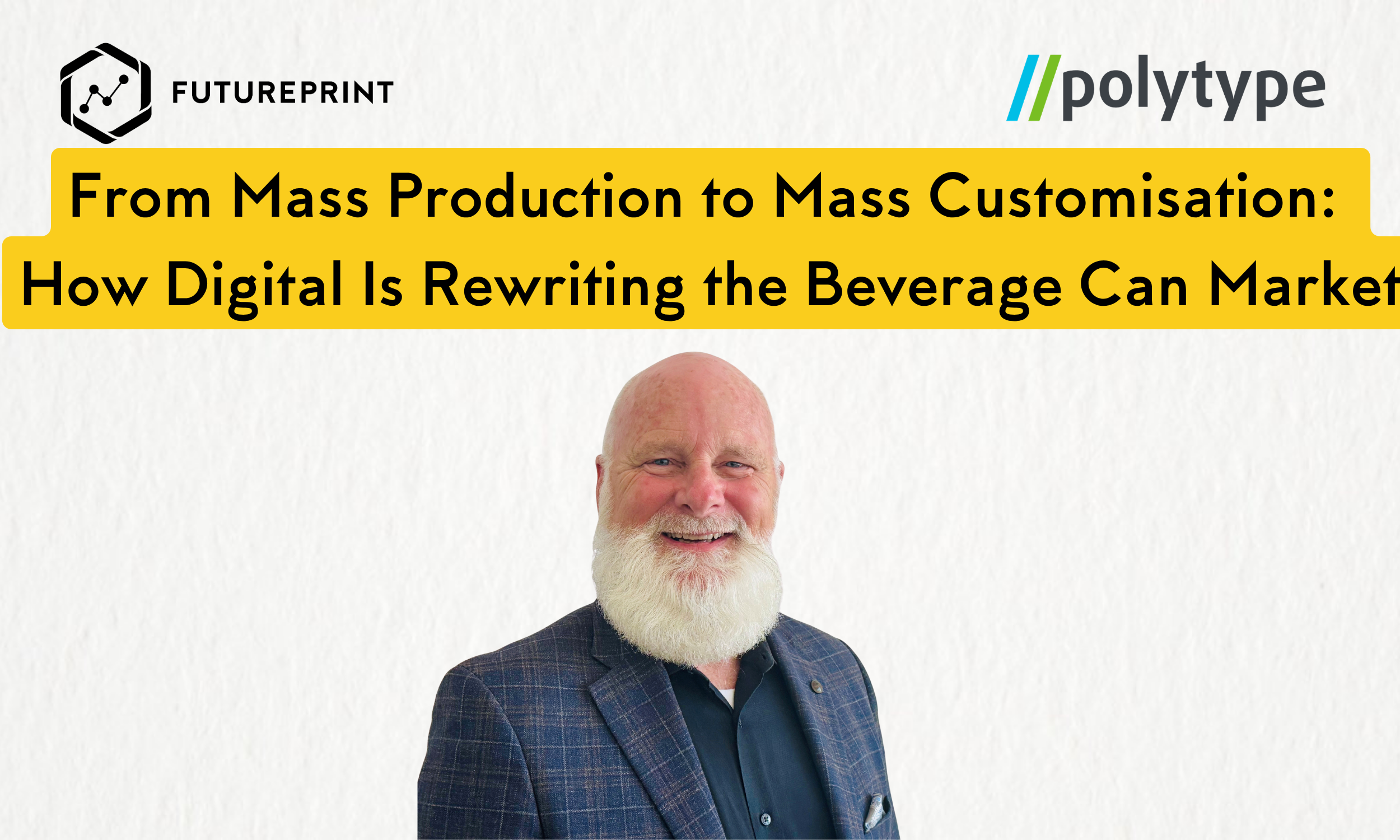 From Mass Production to Mass Customisation: How Digital Is Rewriting the Beverage Can Market