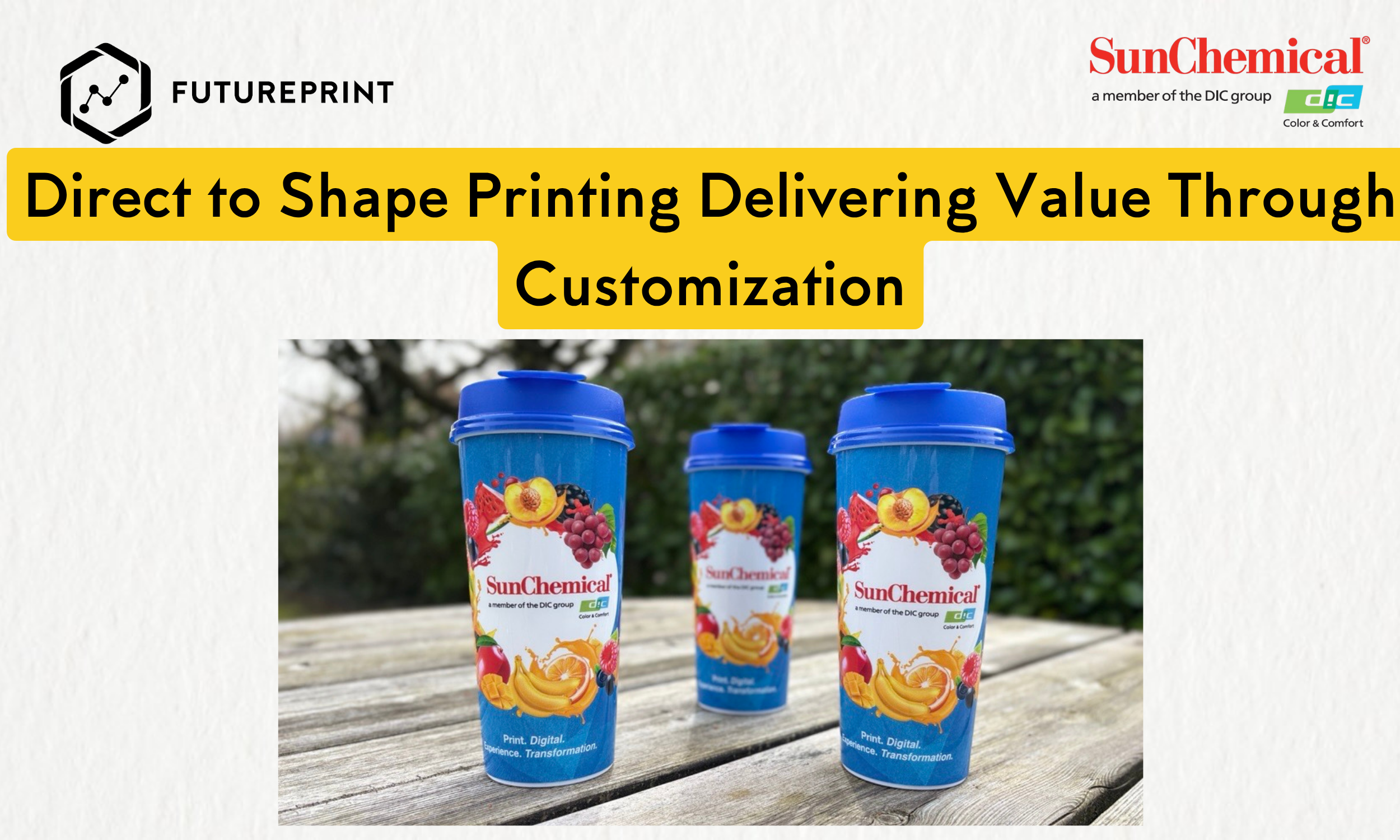 Direct to Shape Printing Delivering Value Through Customization