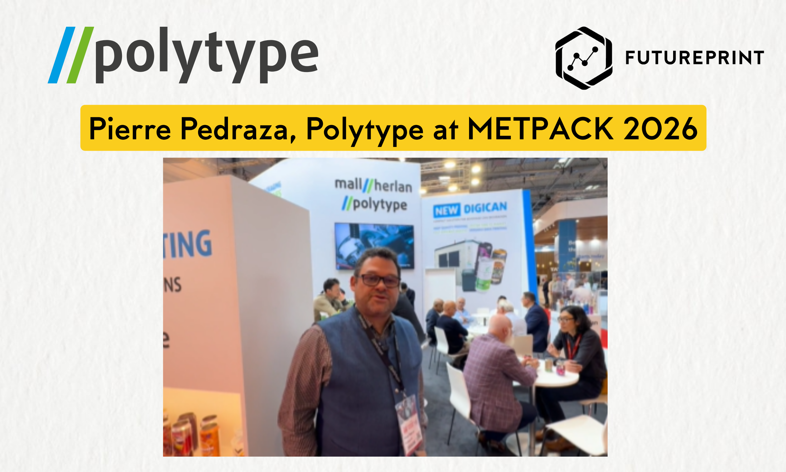 FuturePrint speaks to Polytype at METPACK 2026 