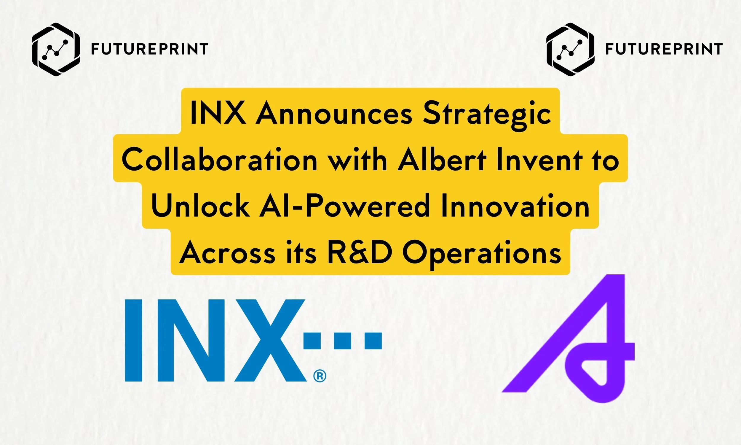 INX Announces Strategic Collaboration with Albert Invent to Unlock AI-Powered Innovation Across its R&amp;D Operations