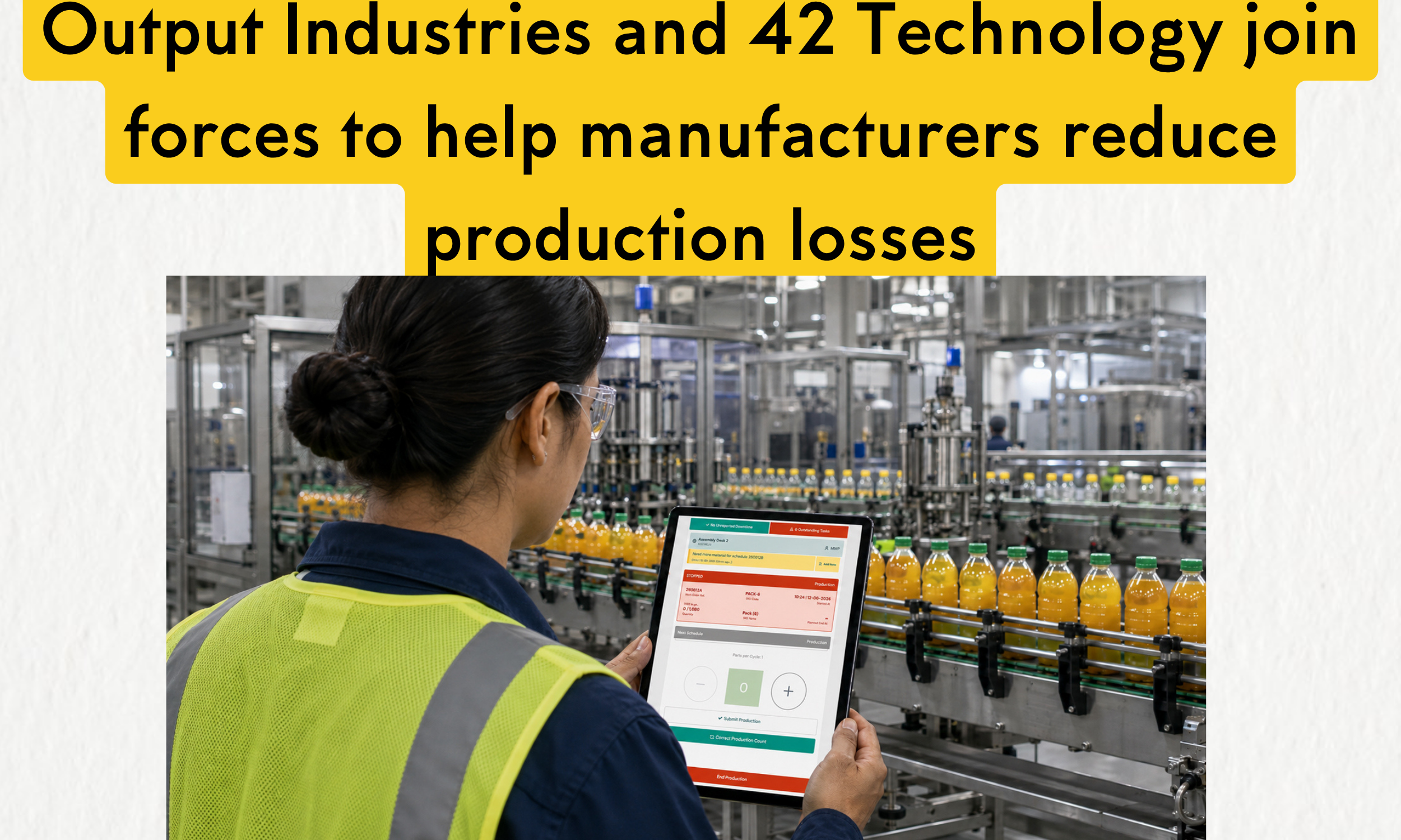 Output Industries and 42 Technology join forces to help manufacturers reduce production losses