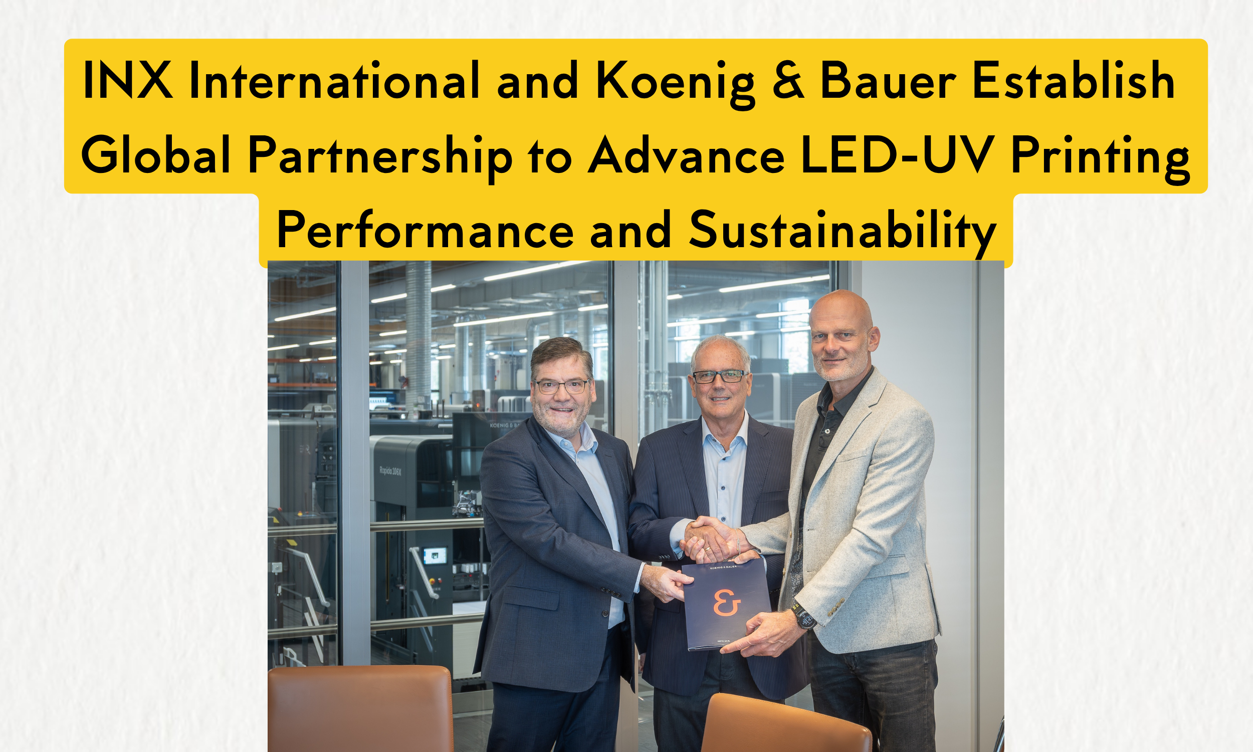 INX International and Koenig &amp; Bauer Establish Global Partnership to Advance LED-UV Printing Performance and Sustainability