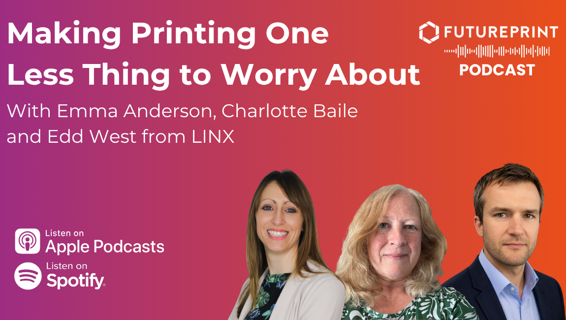 Episode 340 - Making Printing One Less Thing to Worry About: The Story Behind the launch of the Linx 9000 Series