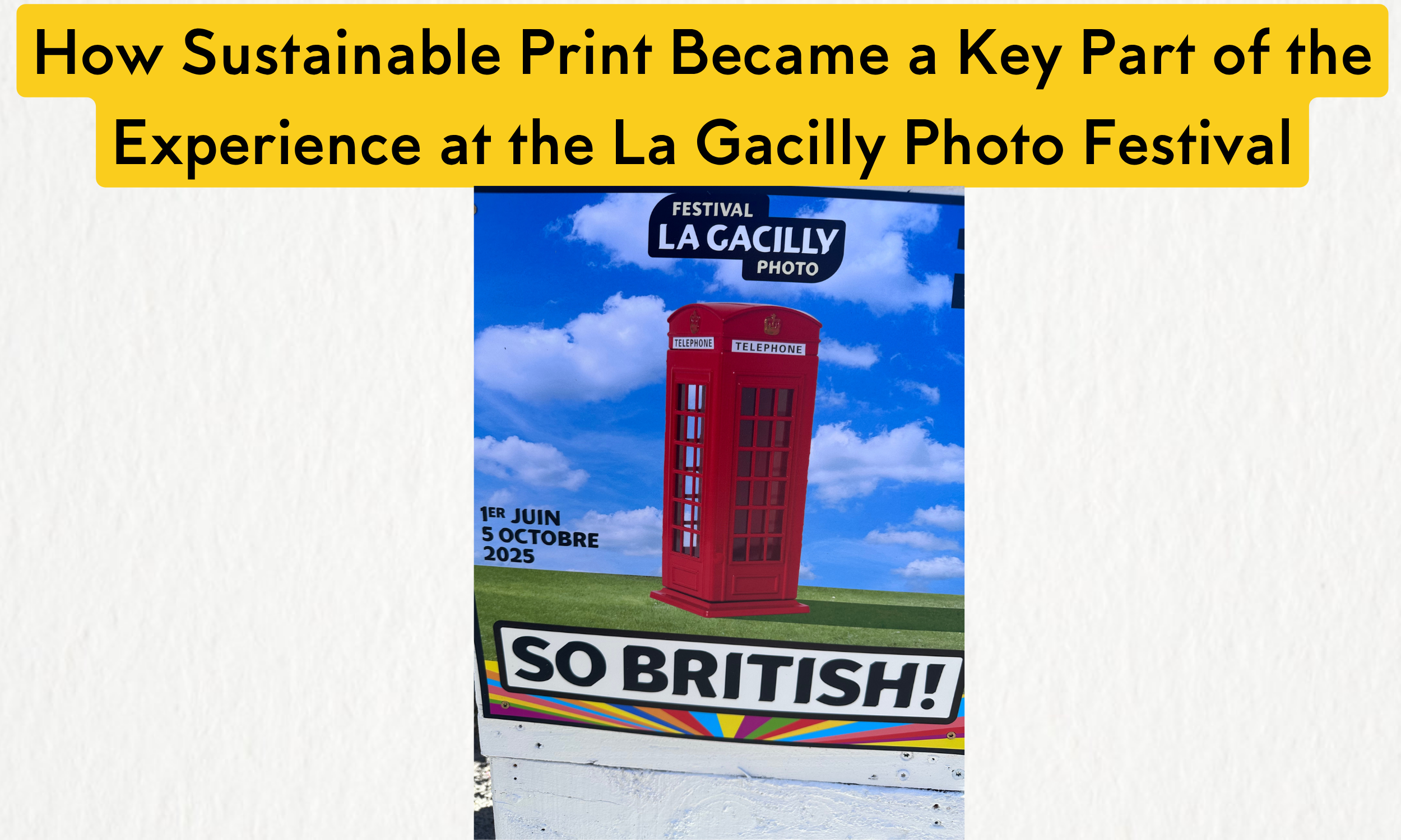 How Sustainable (wide-format) Print Became a Key Part of the Experience at the La Gacilly Photo Festival