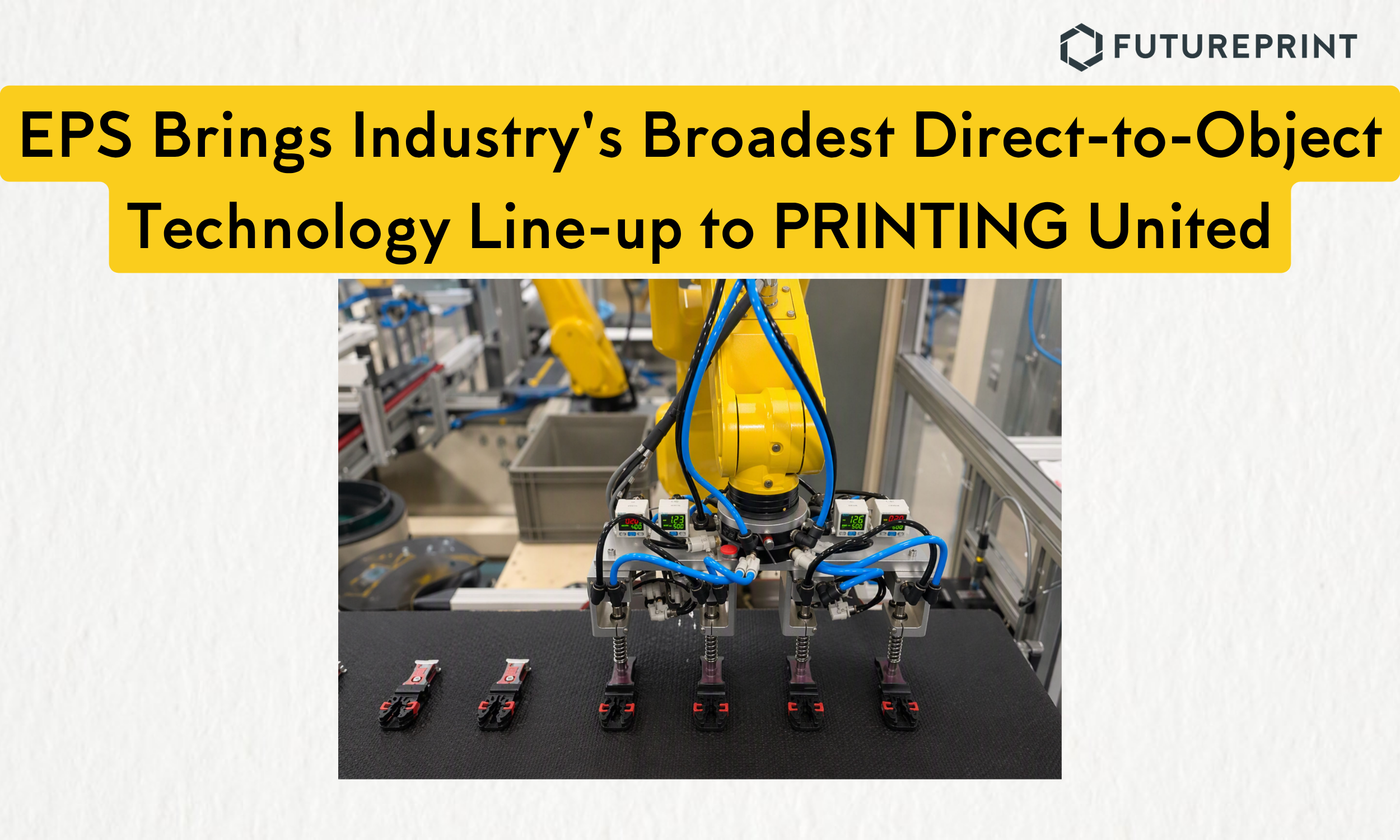 EPS Brings Industry's Broadest Direct-to-Object Technology Line-up to PRINTING United