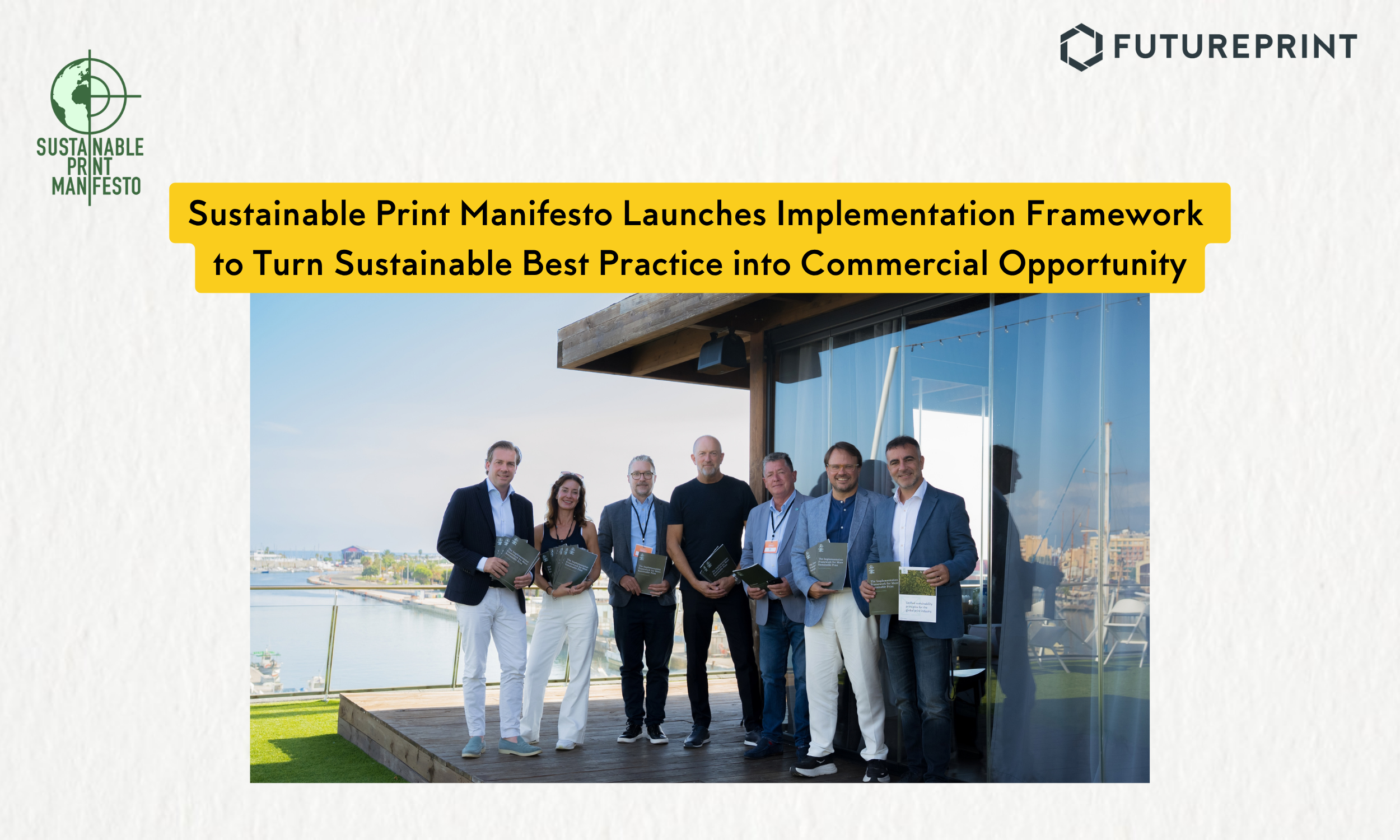Sustainable Print Manifesto Launches Implementation Framework to Turn Sustainable Best Practice into Commercial Opportunity