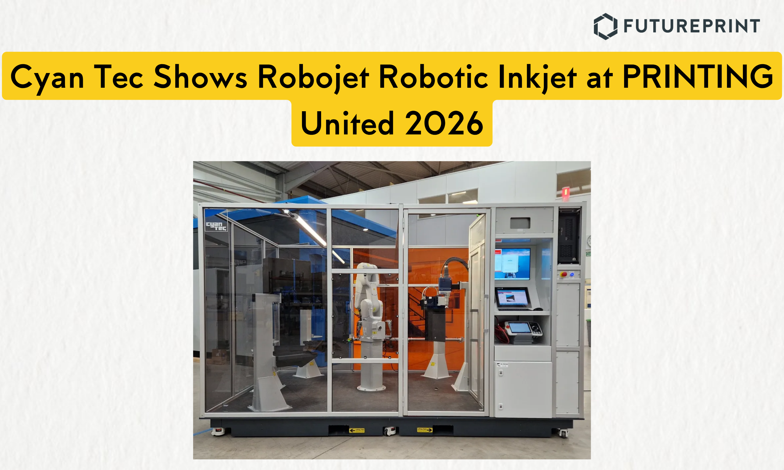 Cyan Tec Shows Robojet Robotic Inkjet at PRINTING United 2026