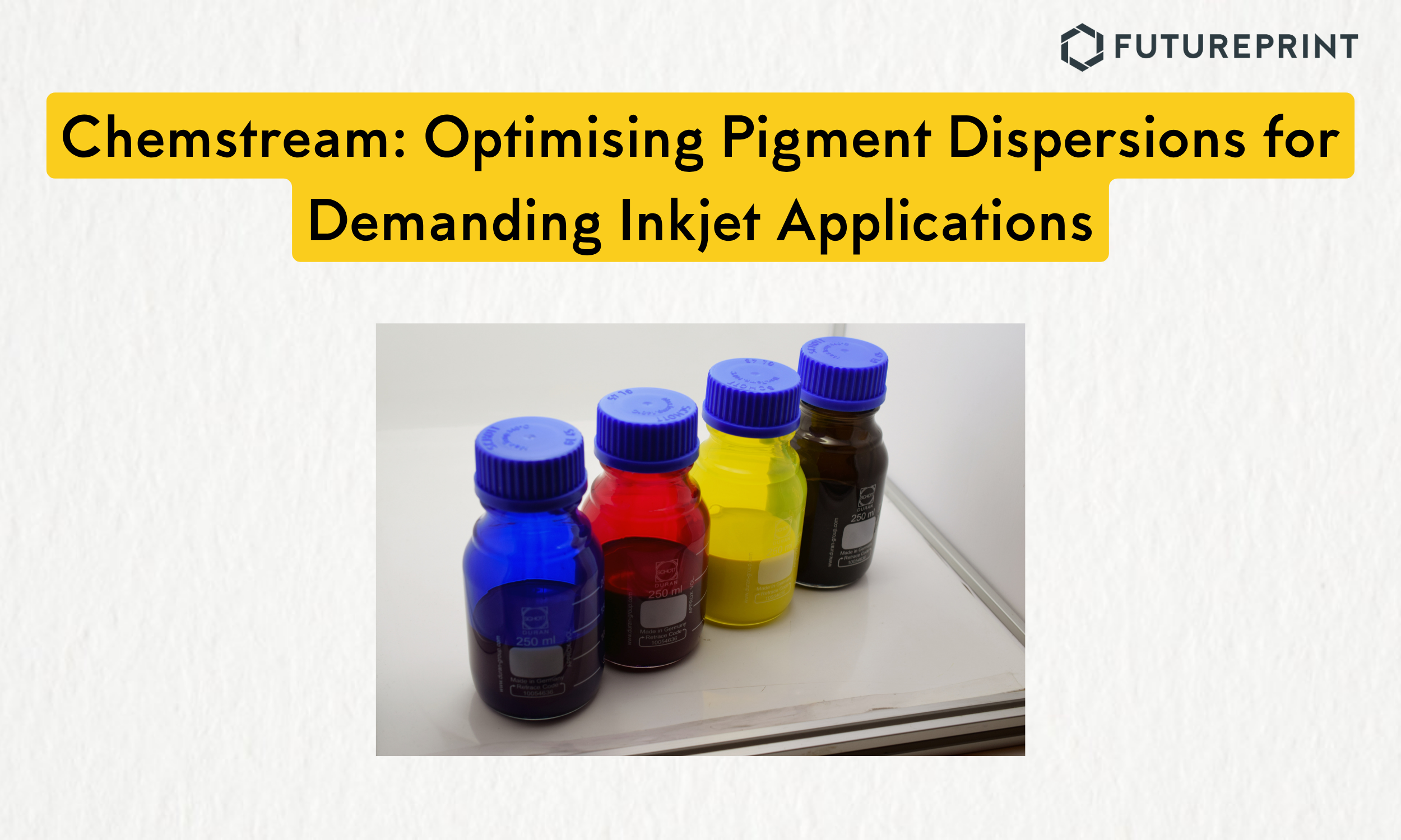 Chemstream: Optimising Pigment Dispersions for Demanding Inkjet Applications