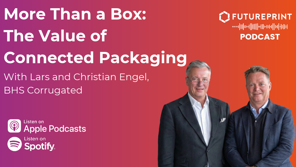 Episode 362 - More Than a Box: The Value of Connected Packaging