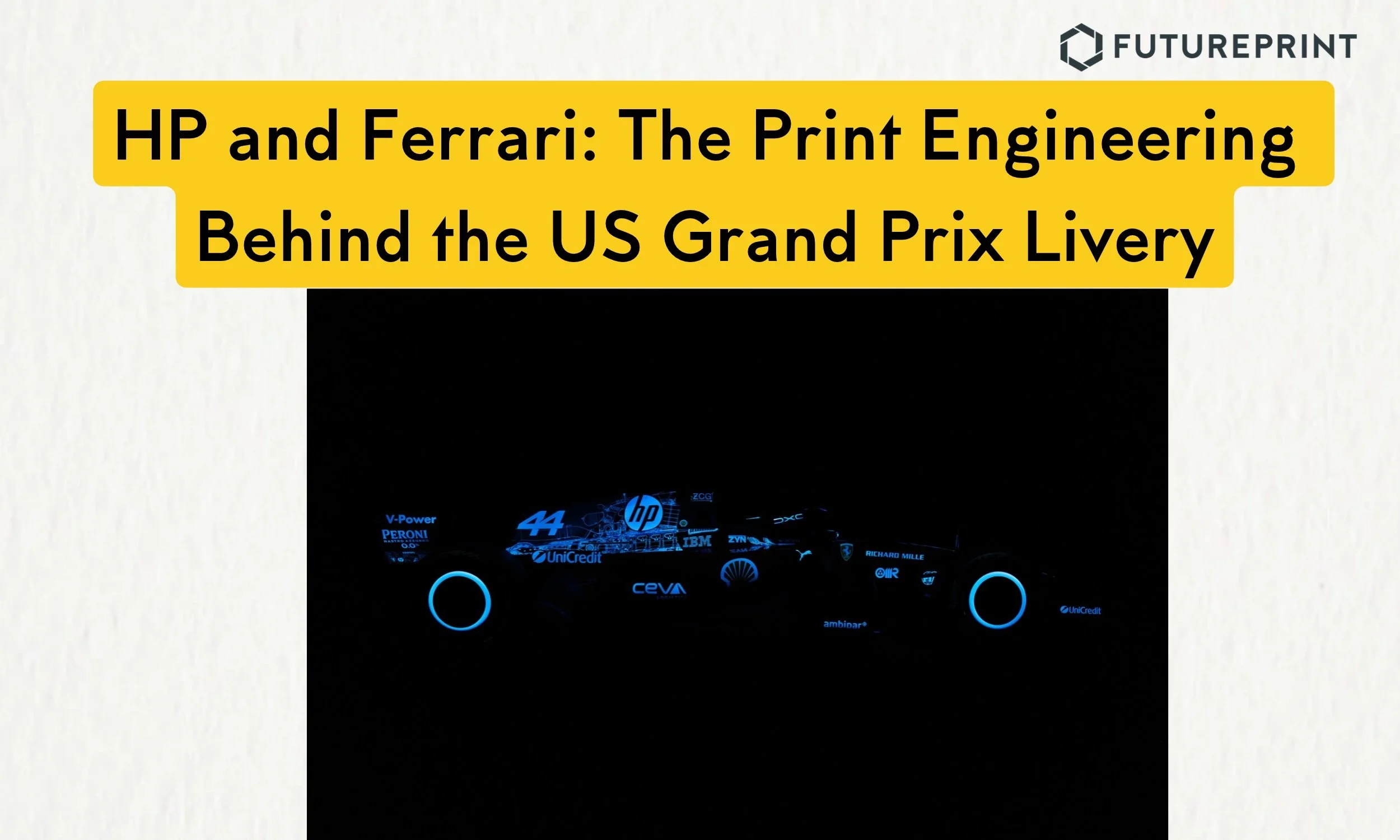 HP and Ferrari: The Print Engineering Behind the US Grand Prix Livery