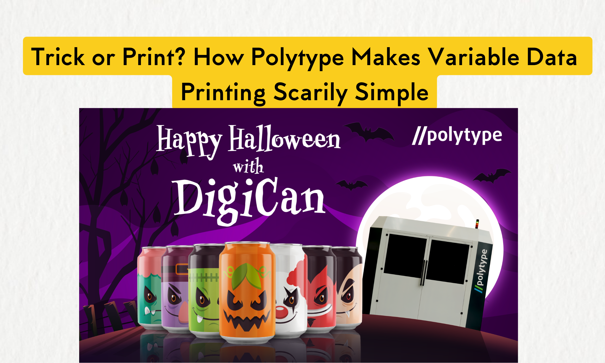 Trick or Print? How Polytype Makes Variable Data Printing Scarily Simple