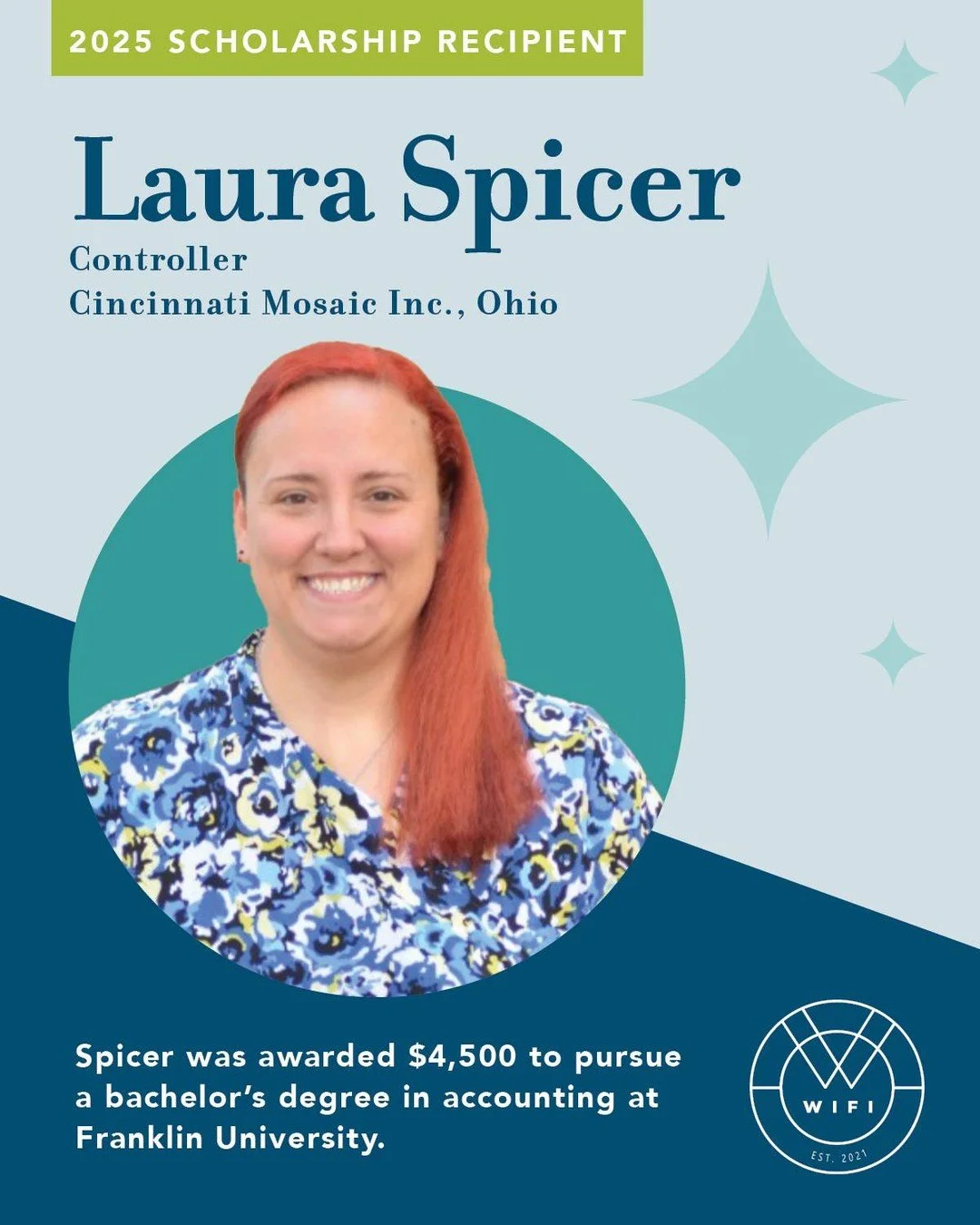 π Scholarship Spotlight: Laura Spicer
Meet Laura, controller at Cincinnati Mosaic Inc. in Ohio with her sights set on becoming a leader in the flooring industry—and a 2025 WIFI Scholarship recipient!
Laura’s passion for numbers, busines