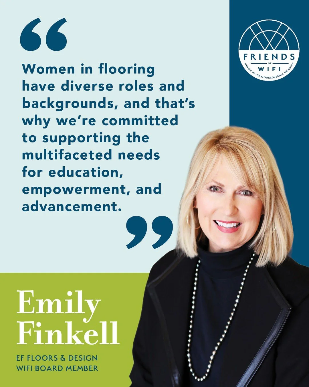 Become a Friend of WIFI and join a community that&rsquo;s shaping the future of women in flooring! Your support fuels education, leadership, and growth opportunities that empower women across the industry.

Emily Finkell, WIFI board member: &ldquo;Wo