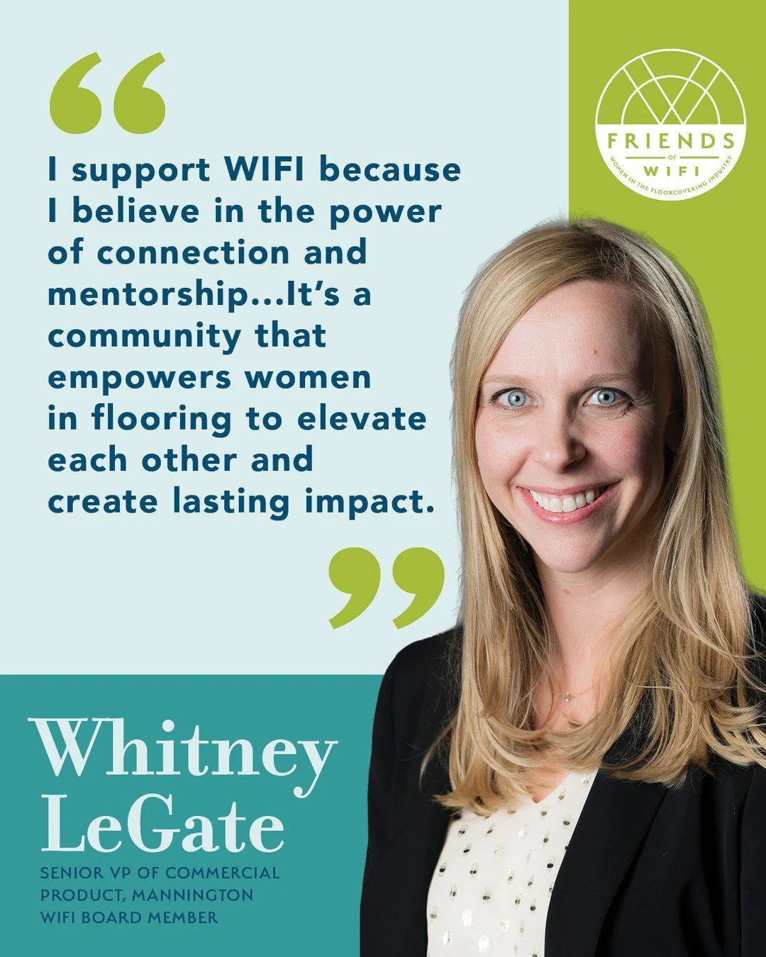 Become a Friend of WIFI and help strengthen the connections that elevate women across the flooring industry! Your support fuels mentorship, leadership development, and the powerful community that so many women rely on.

WIFI Board Member and SVP of c