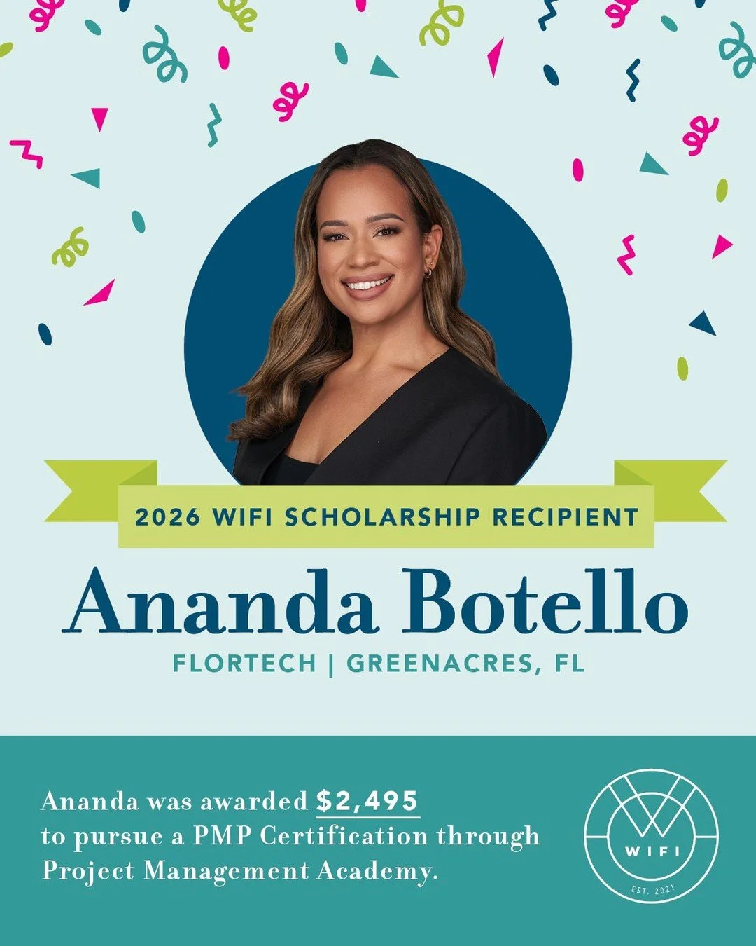 🎉 Congratulations to our 2026 WIFI Scholarship Recipient, Ananda Botello of Flortech! 🎉

Ananda, from Greenacres, FL, has been awarded $2,495 to pursue her PMP Certification through Project Management Academy, further strengthening the expertise sh