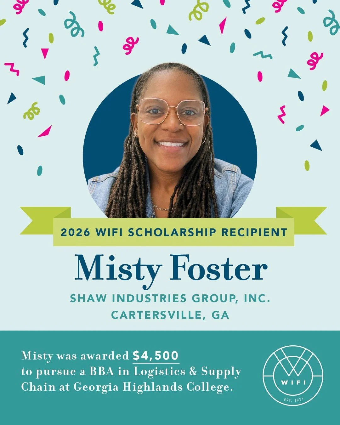 🎉 Congratulations to our 2026 WIFI Scholarship Recipient, Misty Foster of @shaw_industries! 🎉

Misty, from Georgia, has been awarded a WIFI Scholarship to support her pursuit of a Bachelor&rsquo;s Degree in Logistics and Supply Chain Management at 
