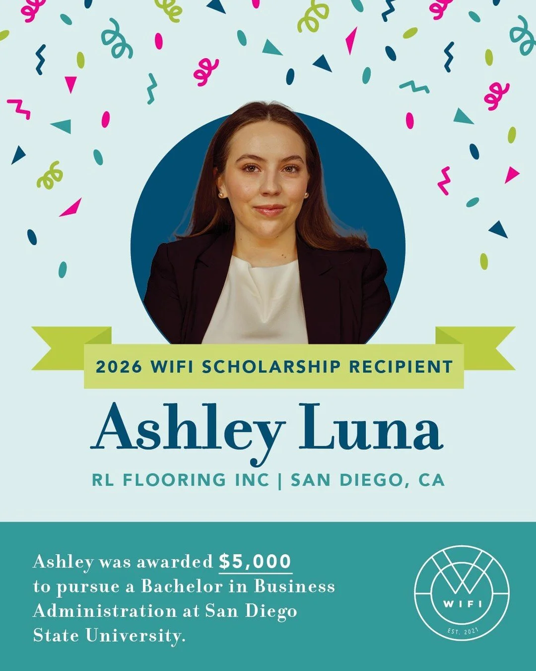 🎉 Congratulations to our 2026 WIFI Scholarship Recipient, Ashley Luna of RL Flooring Inc.! 🎉

Ashley, from California, has been awarded a WIFI scholarship as she pursues a Bachelor&rsquo;s Degree in Business Administration at @sandiegostateuniversi