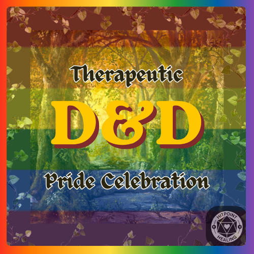 Therapeutic Dungeons & Dragons: A Pride-Themed Roleplaying Experience - 6/21/26