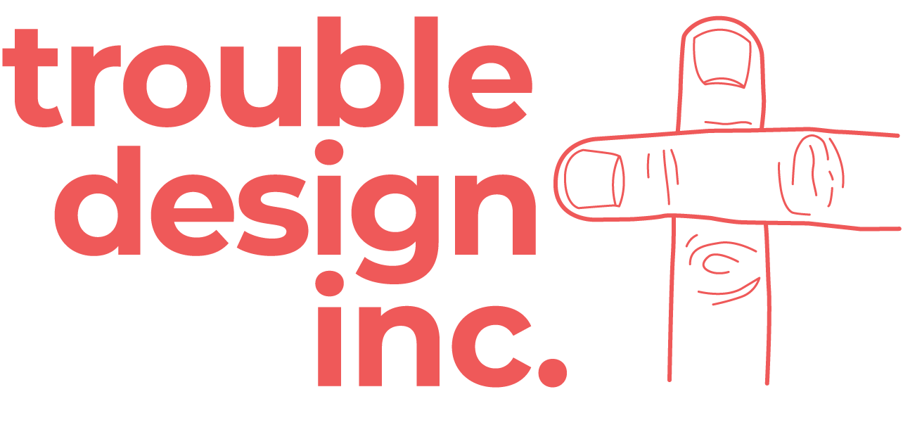 Trouble Design Inc.