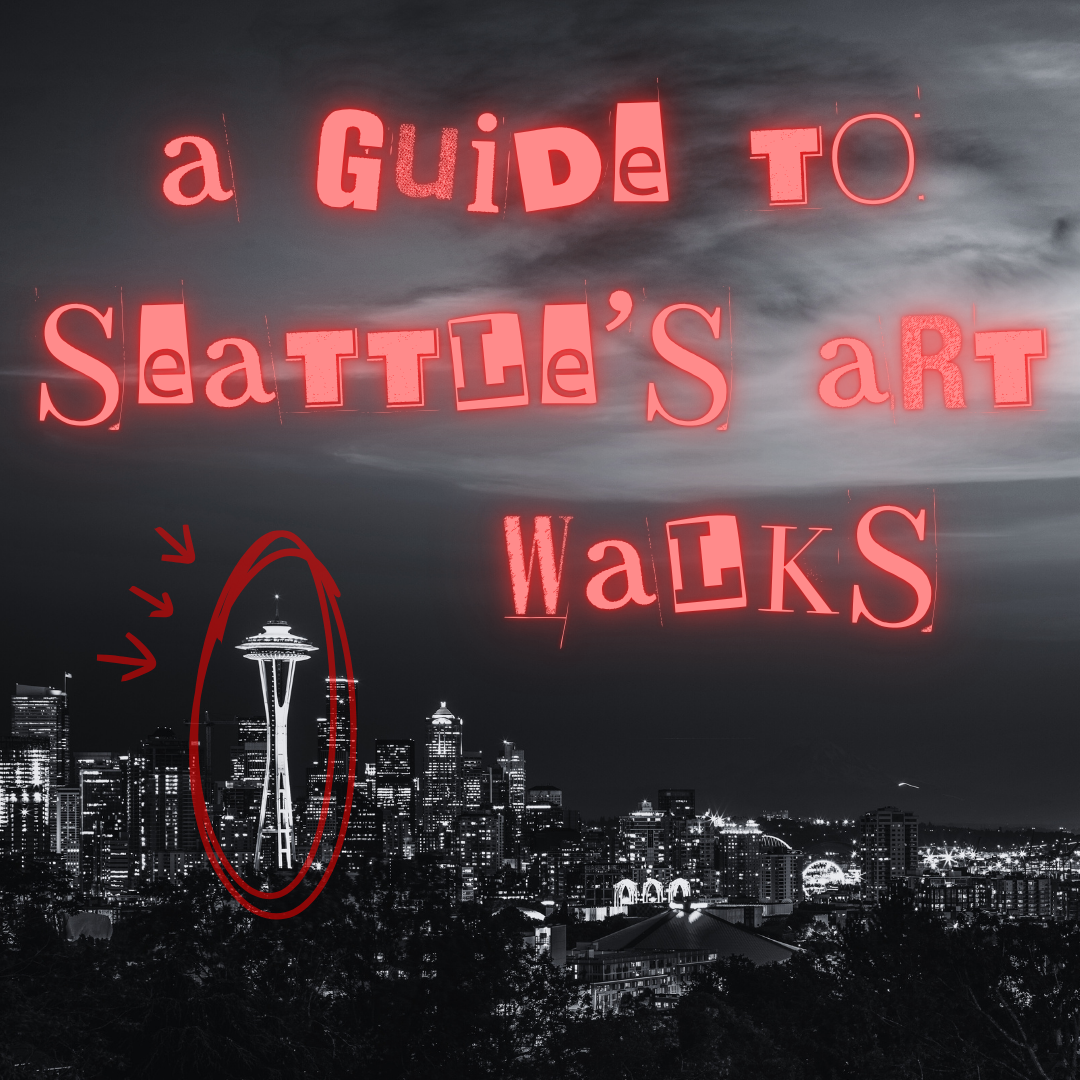 Guide to Seattle’s Art Walks