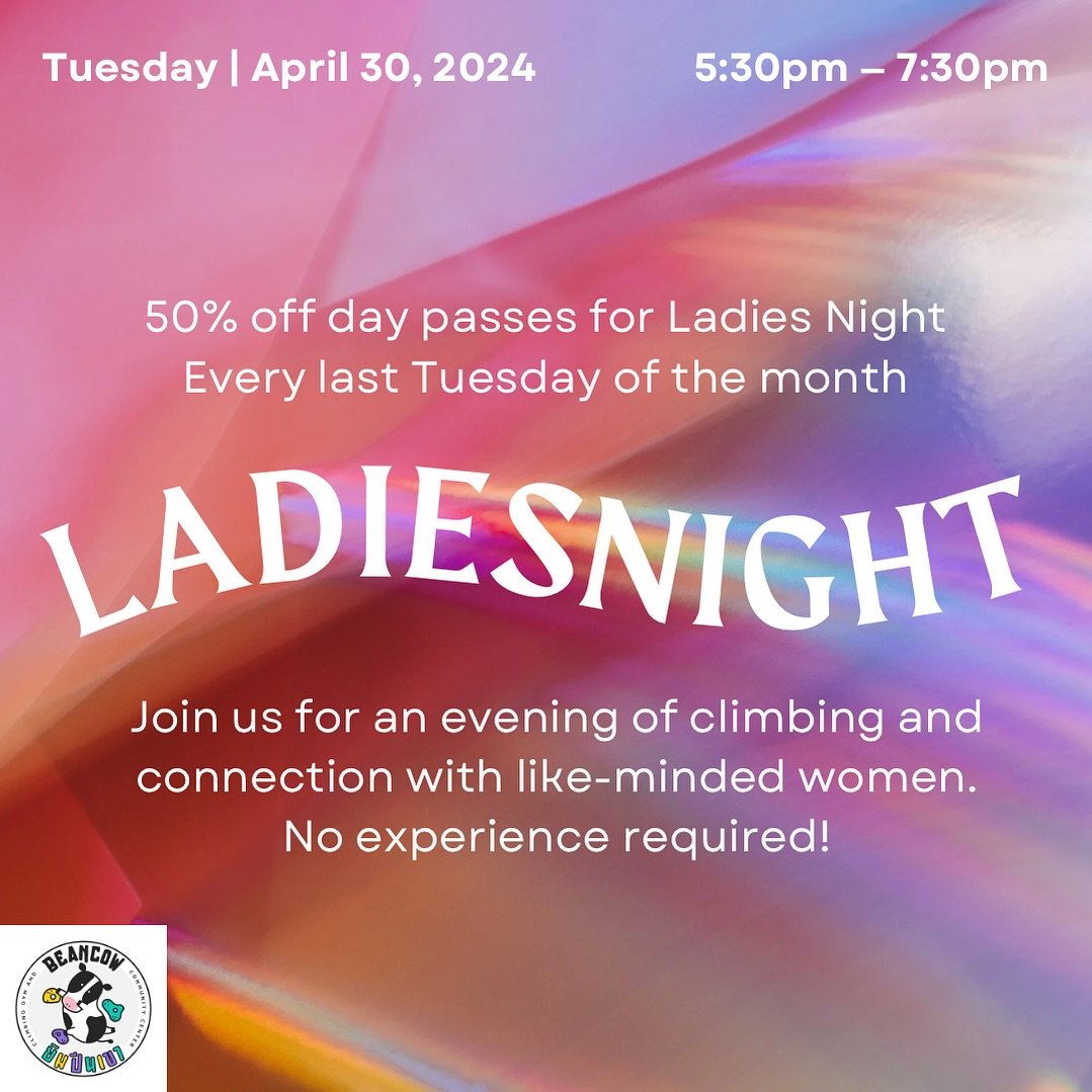 Ladies night is next Tuesday April 30! Come climb or try climbing, get a workout, and meet other likeminded women!

17:30-19:30
50% off day passes, does not include shoe rental but includes free belays!

*others may climb during this time but are not