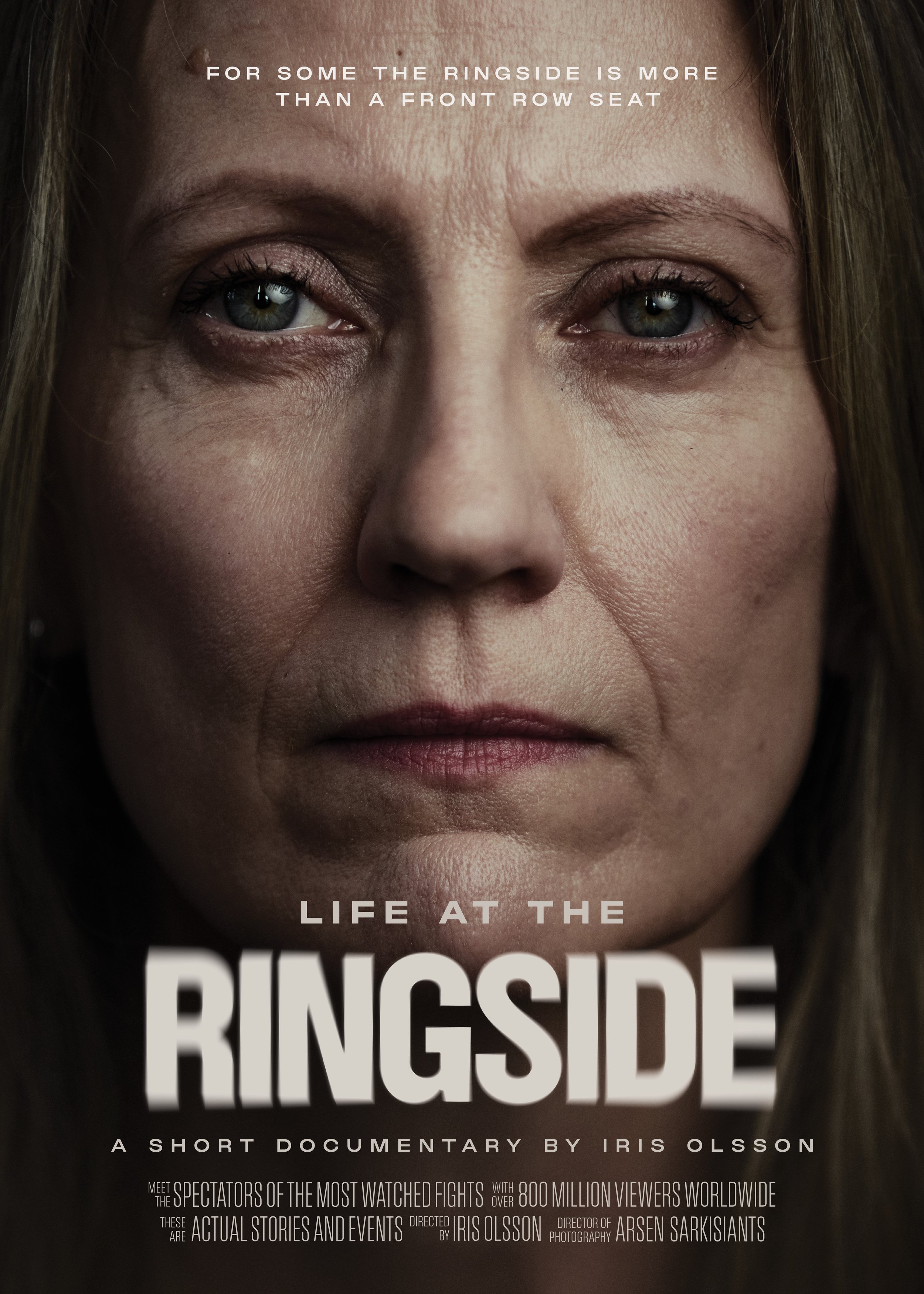 Close-up of a woman's face with the text 'For some the ringside is more than a front row seat. Life at the Ringside. A short documentary by Iris Olsson. Meet the spectators of the most watched fights with over 800 million viewers worldwide. These are