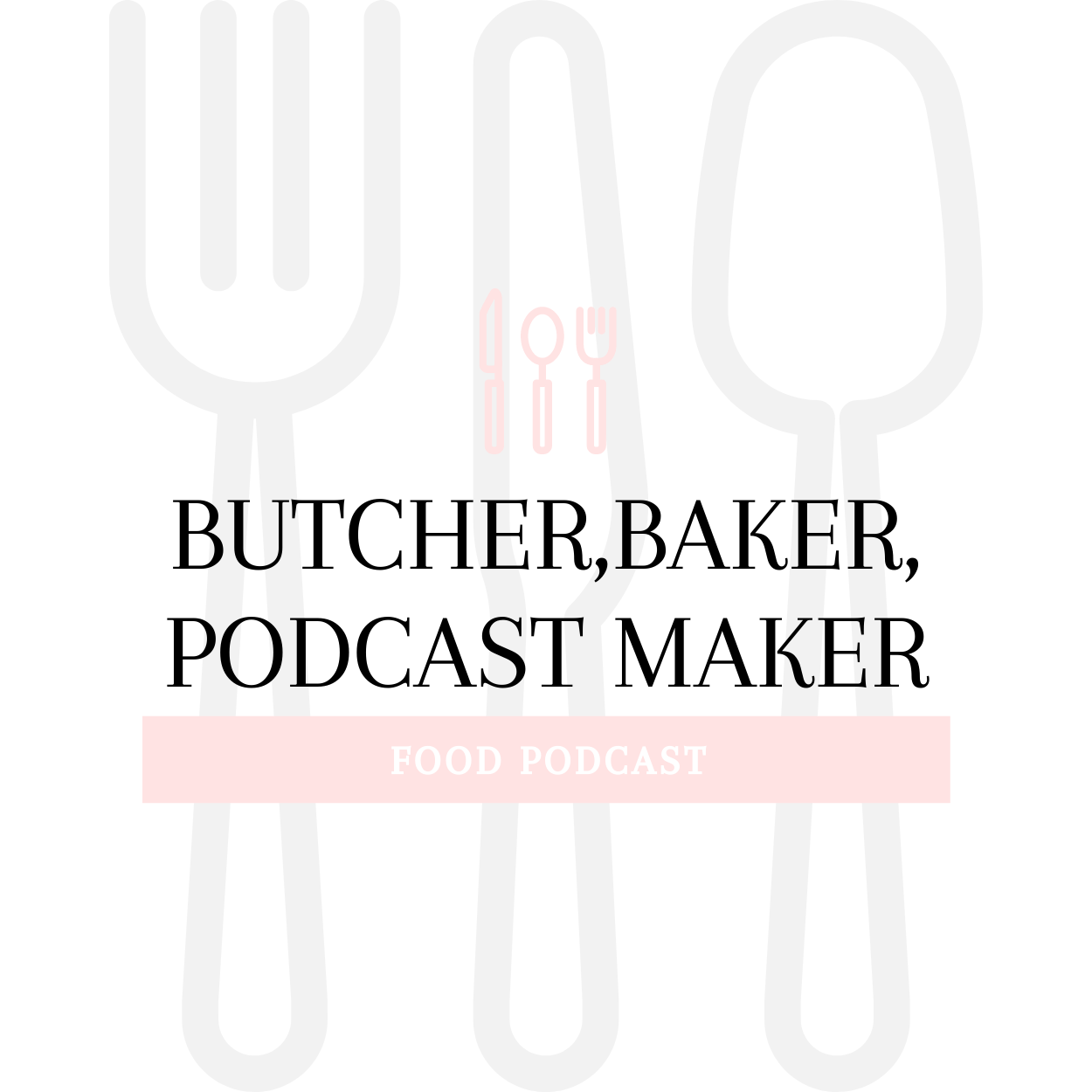 Butcher Baker Podcast Maker
