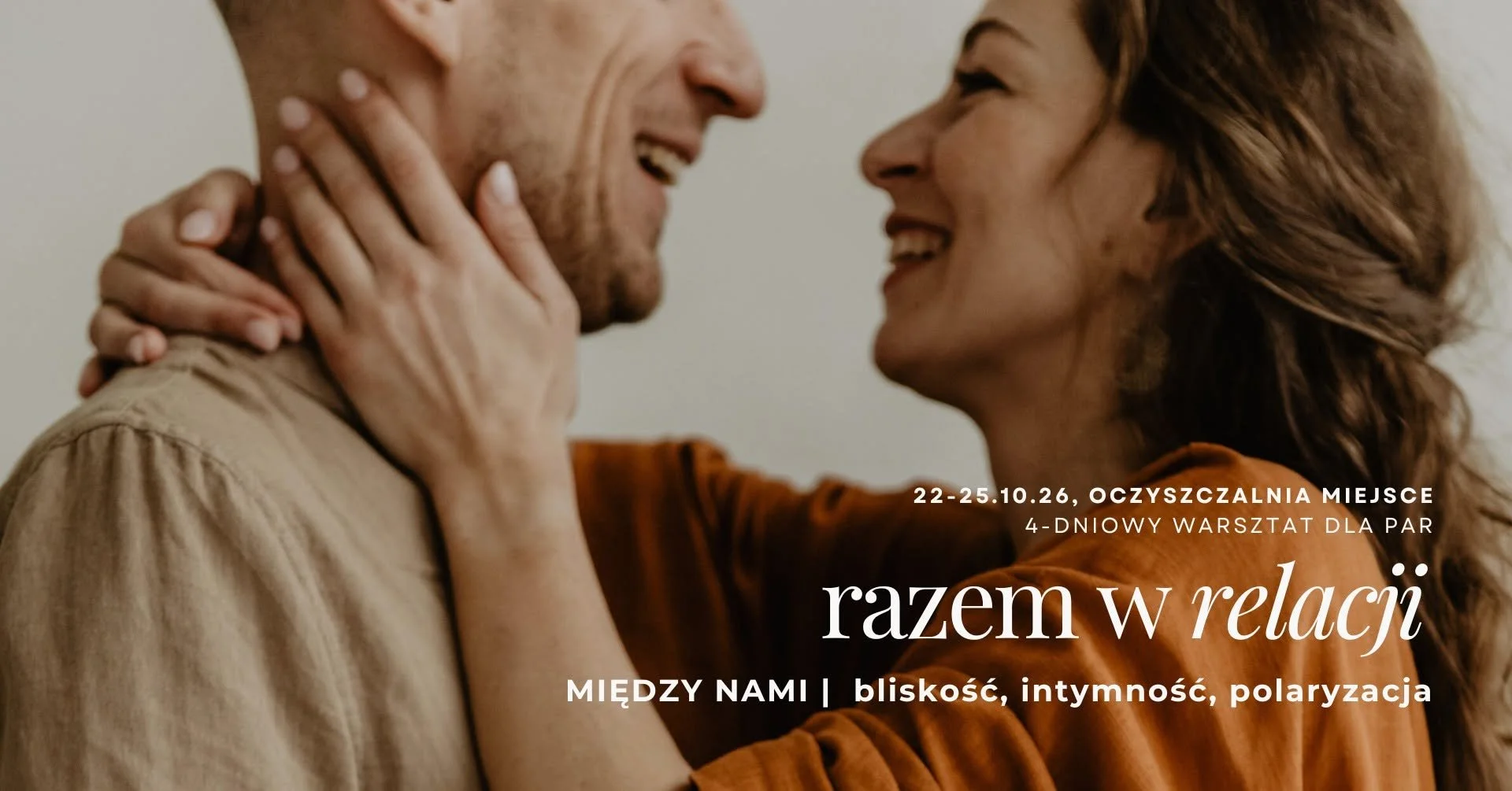 Razem w Relacji - Między Nami | Bliskość, Intymność, Polaryzacja - wyjazd dla par