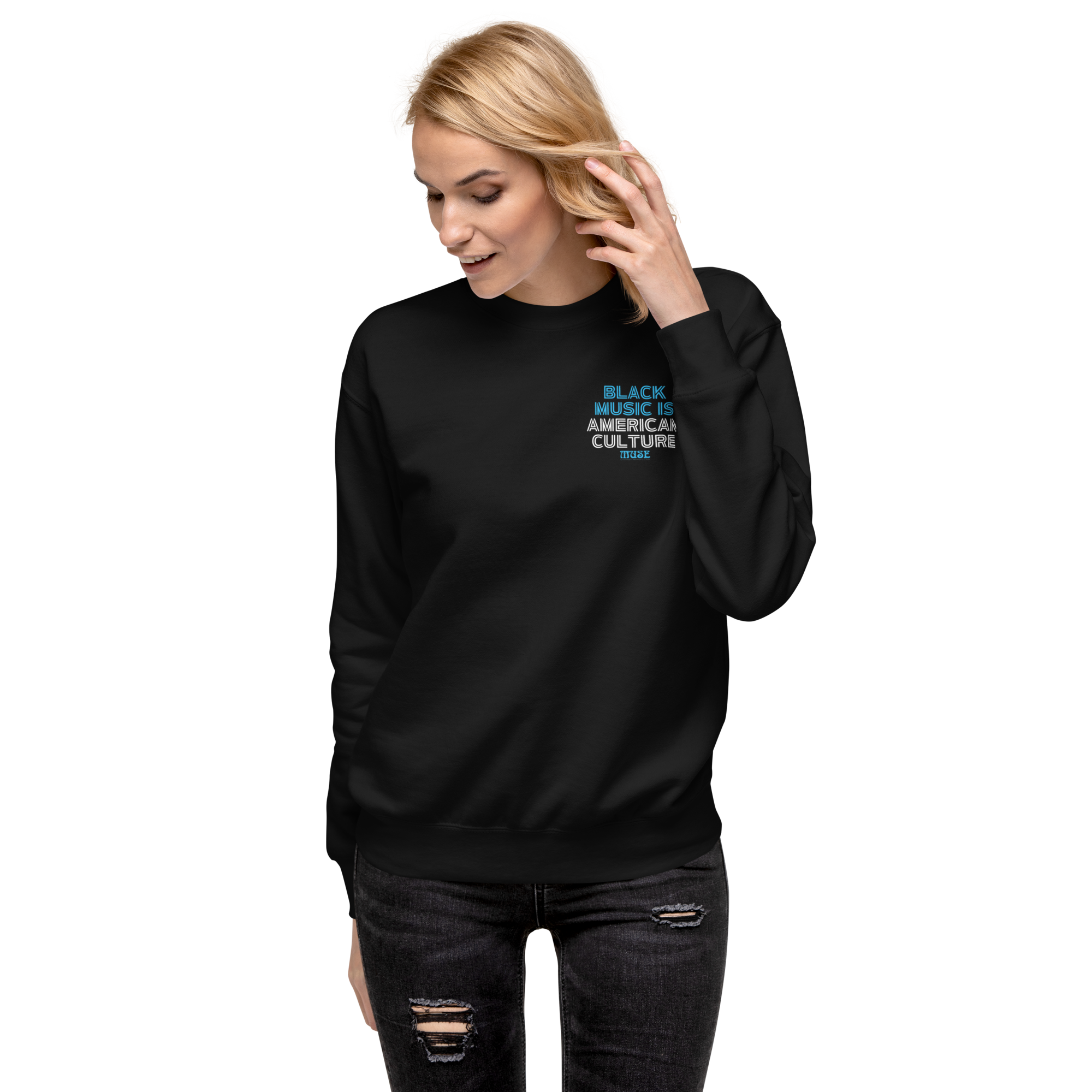 Black Music is American Culture Unisex Premium Sweatshirt